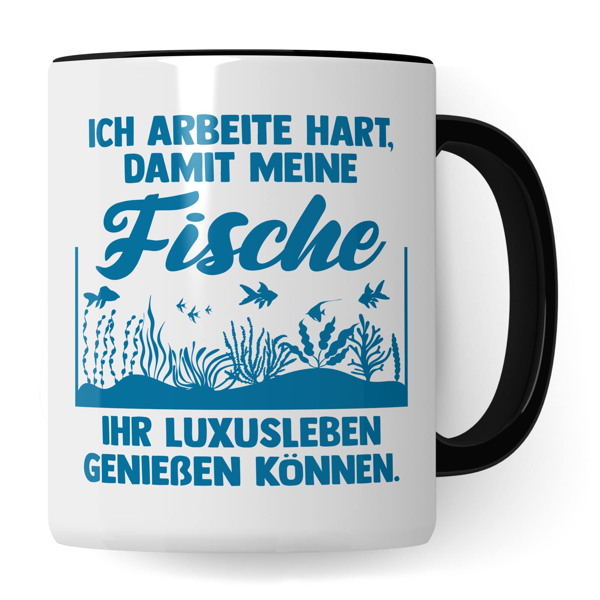 Aquarium Tasse, Ich arbeite hart, damit meine Fische ihr Luxusleben genießen können, Fische Geschenk, Spruch lustig Fischeliebhaber Aquariumbesitzer Geschenk-Idee