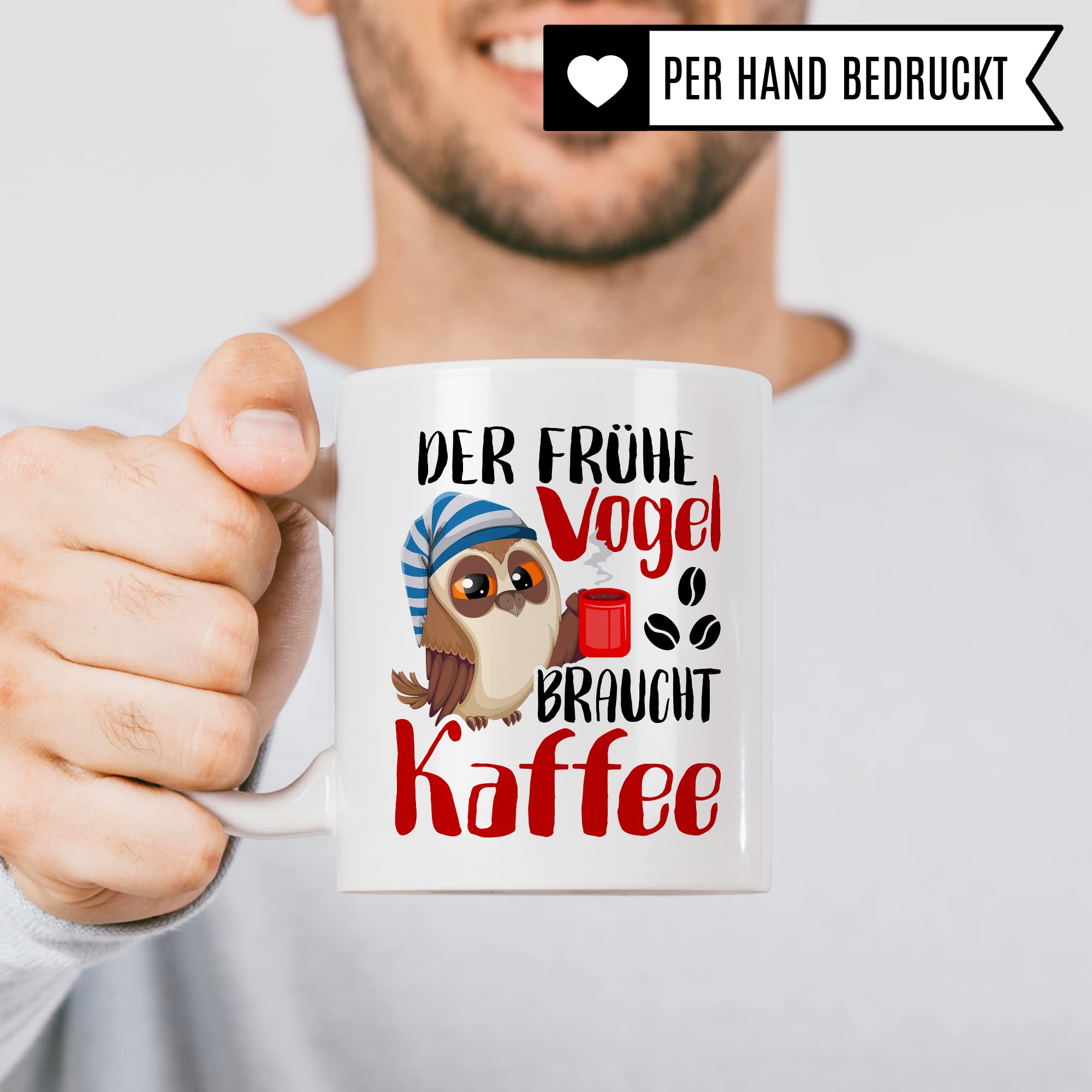 Früher Vogel Tasse lustig Kaffeetasse mit Spruch Kaffee-Becher Moorgenmuffel Humor Geschenk Geschenkidee Der frühe Vogel braucht Kaffee Witz Langschläfer Büro Tasse