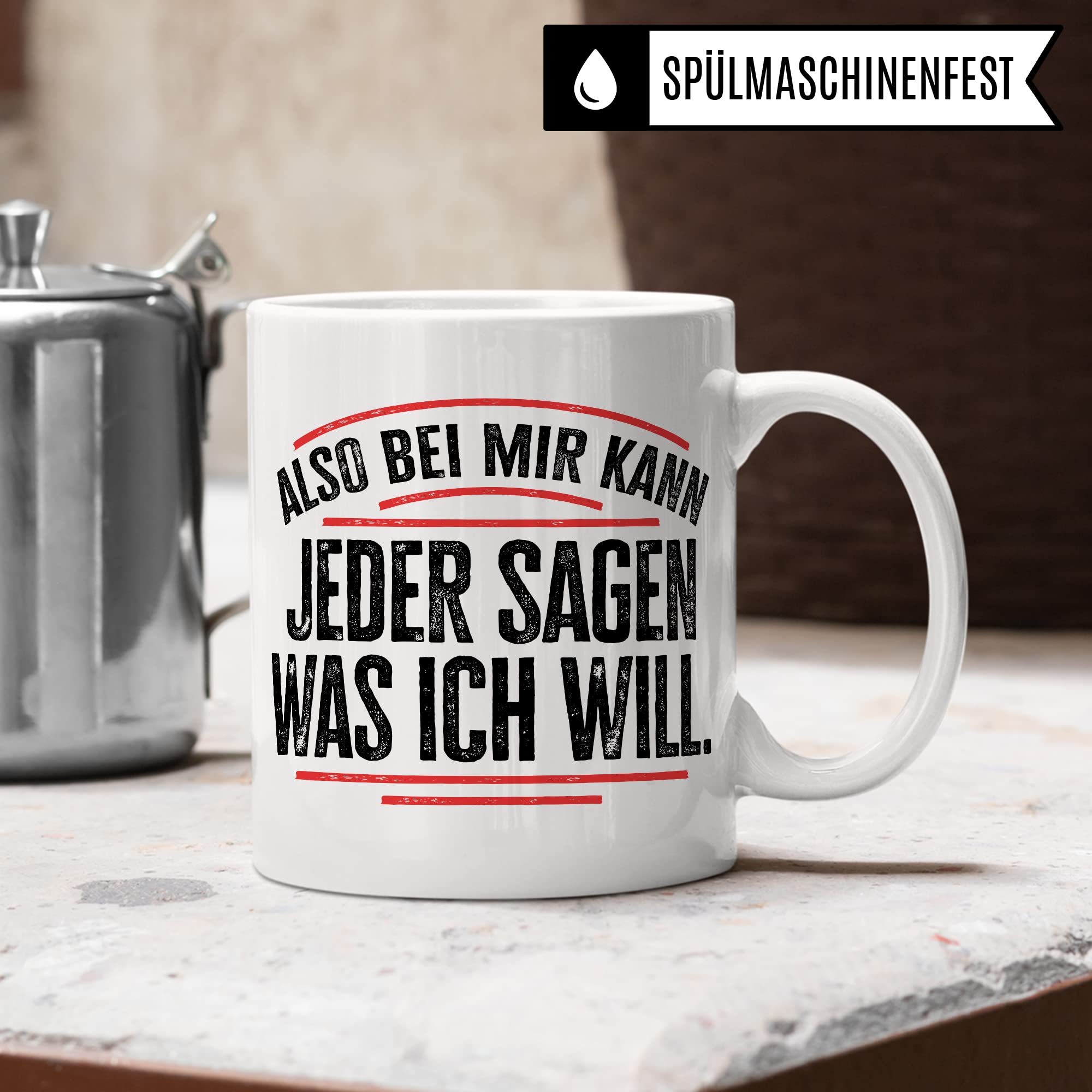 Tasse lustig Geschenk, Also bei mir kann jeder sagen was ich will Geschenkidee Chef Kaffeebecher Kaffeetasse Tasse mit Spruch lustig Humor Witztasse Ironie Sarkasmus