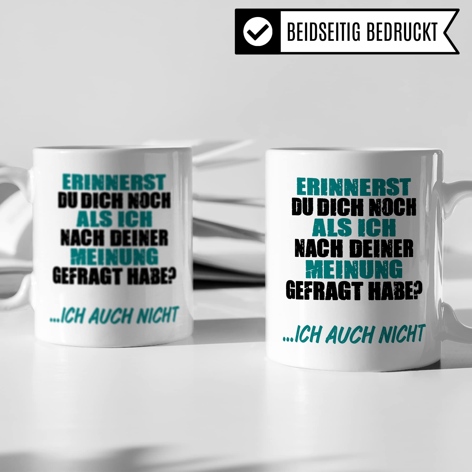 Schwarzer Humor Tasse lustige Kaffeetasse mit Spruch Sarkasmus Kaffee-Becher Humor Geschenk Witz Geschenkidee Büro Ironie Erinnerst du dich als ich nach deiner Meinung gefragt habe - Ich auch nicht