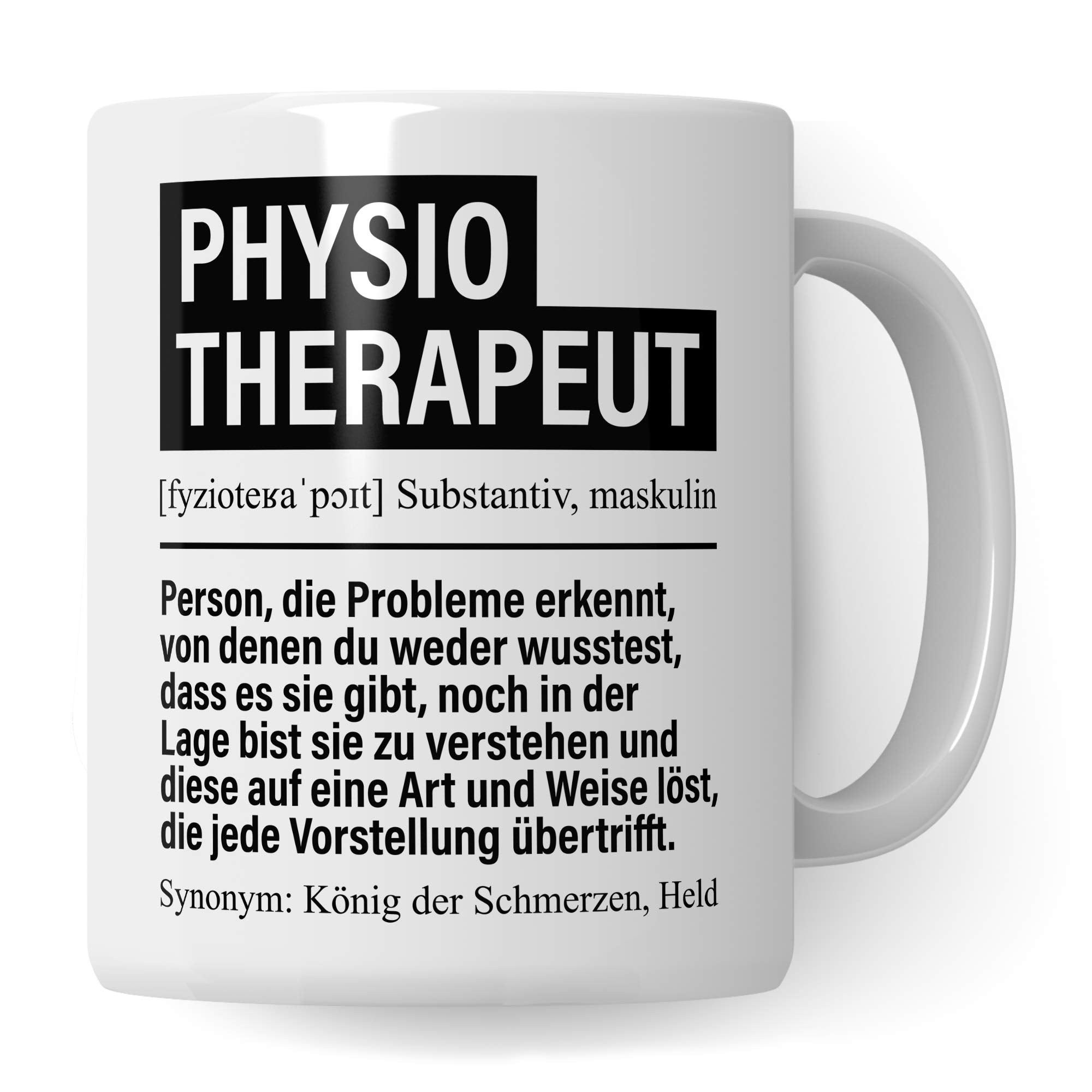 Tasse Physiotherapeut, Physiotherapie Geschenke Becher, Physiotherapeuten Kaffeetasse Geschenkidee Spruch, Kaffeebecher Krankengymnastik Physio Motiv lustig