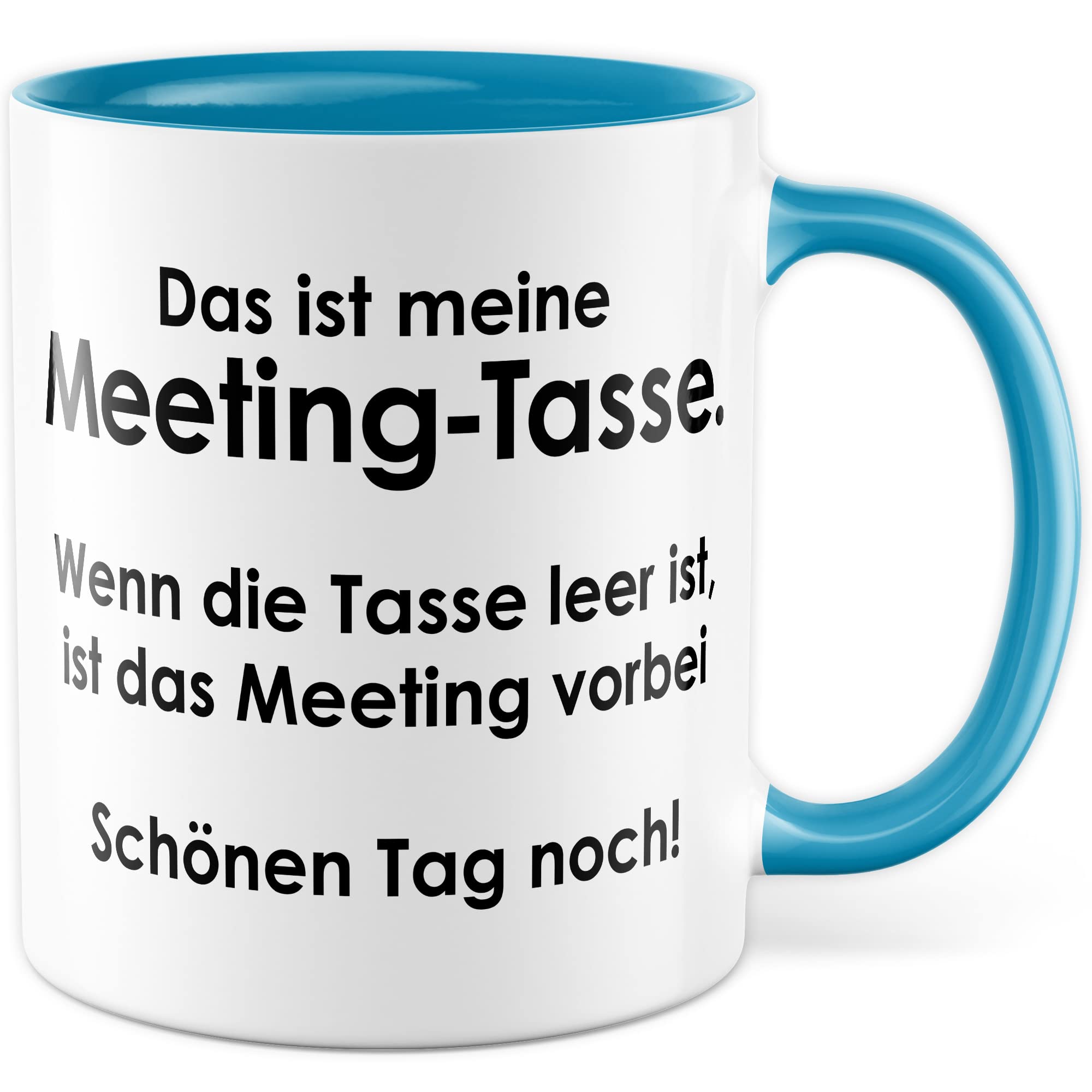 Tasse Meeting, Das ist meine Meeting-Tasse wenn die Tasse leer ist ist das Meeting vorbei Geschenk Geschenkidee Kaffeetasse Tasse mit Spruch lustig Kaffee-Becher Büro-Geschenk