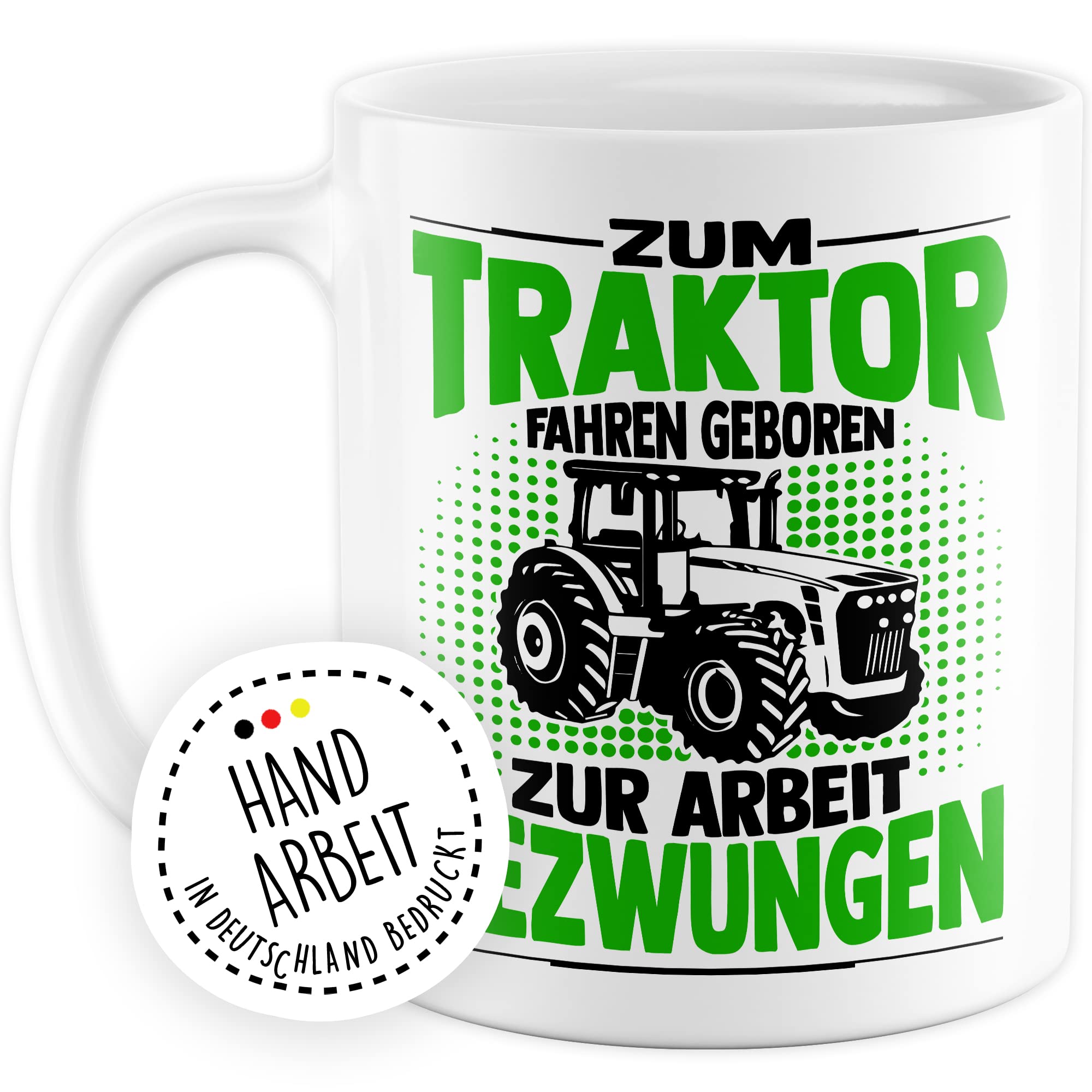 Bauer Tasse Geschenk, Zum Traktor fahren geboren - zur Arbeit gezwungen Geschenkidee Landwirt Kaffeetasse mit Spruch lustig Kaffee-Becher Witztasse Teetasse