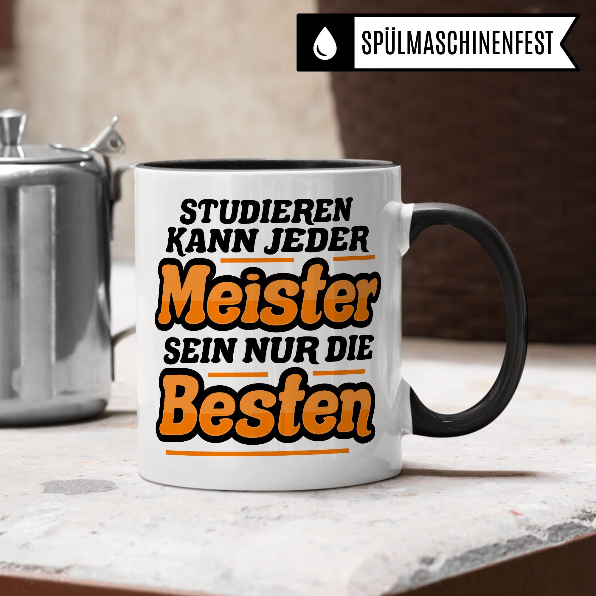 Meister Tasse Spruch: Studieren kann jeder, Meister sein nur die Besten Geschenk Meister-Prüfung Bestanden Handwerksmeister Kaffeetasse Geschenkidee Handwerker Kaffee-Becher
