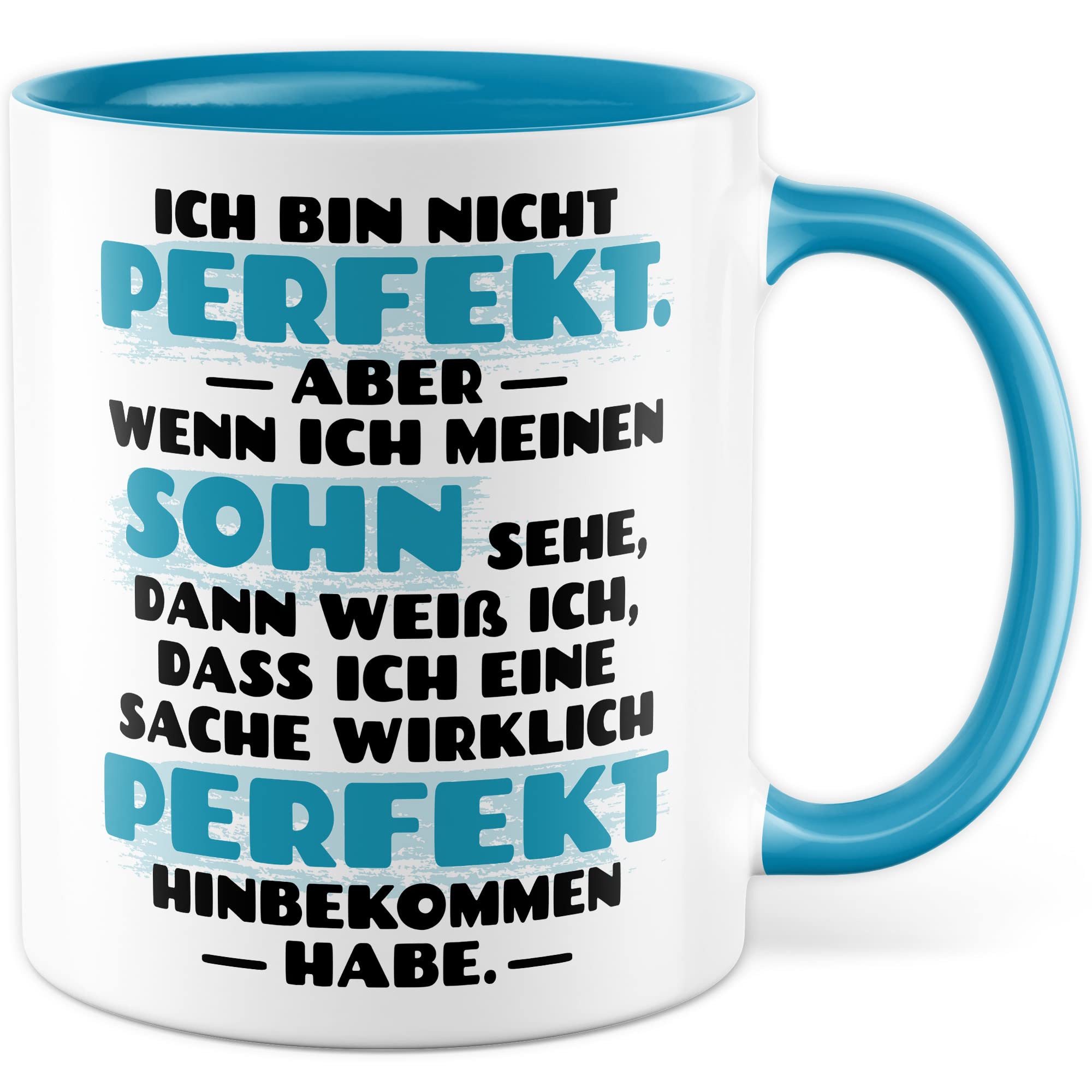 Tasse Sohn, Ich bin nicht perfekt aber wenn ich meinen Sohn sehe Geschenk Geschenkidee Kinder Kaffetasse mit Spruch Kaffee-Becher Mama Papa Teetasse Liebevoll Perfektion