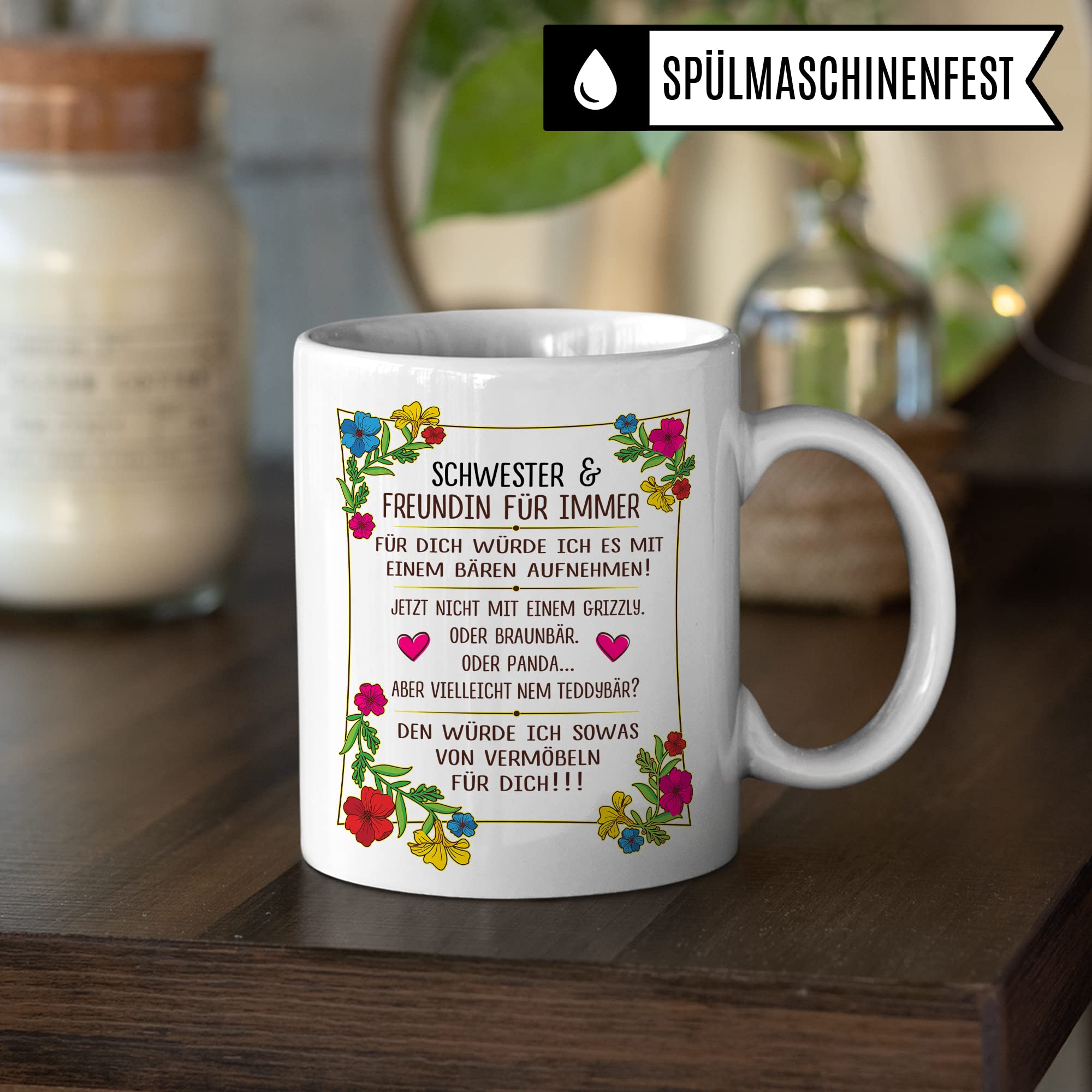 Tasse Schwester Freudin Geschenk, Schwester & Freundin für dich würde ich es mit einem Bären aufnehmen Geschenkidee beste Freundin Kaffee-Becher Kaffeetasse Tasse mit Spruch lustig