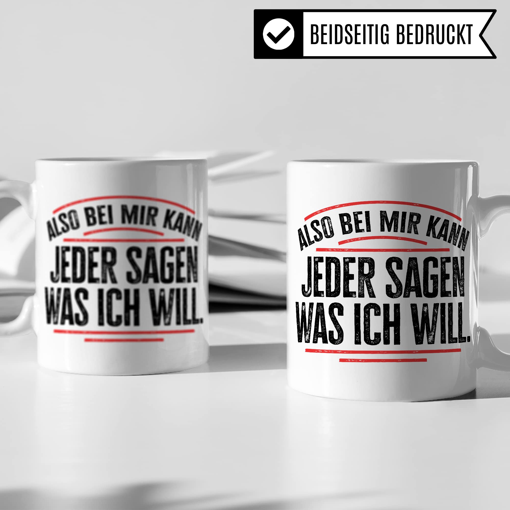 Tasse lustig Geschenk, Also bei mir kann jeder sagen was ich will Geschenkidee Chef Kaffeebecher Kaffeetasse Tasse mit Spruch lustig Humor Witztasse Ironie Sarkasmus