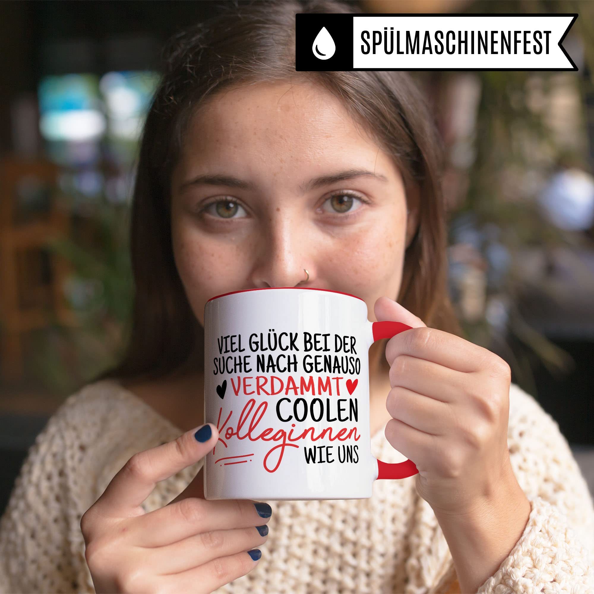 Tasse Kollegin Geschenk Abschied, Viel Glück bei der Suche nach genauso verdammt coolen Kolleginnen wie uns Spruch, Abschiedsgeschenk Kollegen Jobwechsel Neuer Job Frau Kaffee-Becher