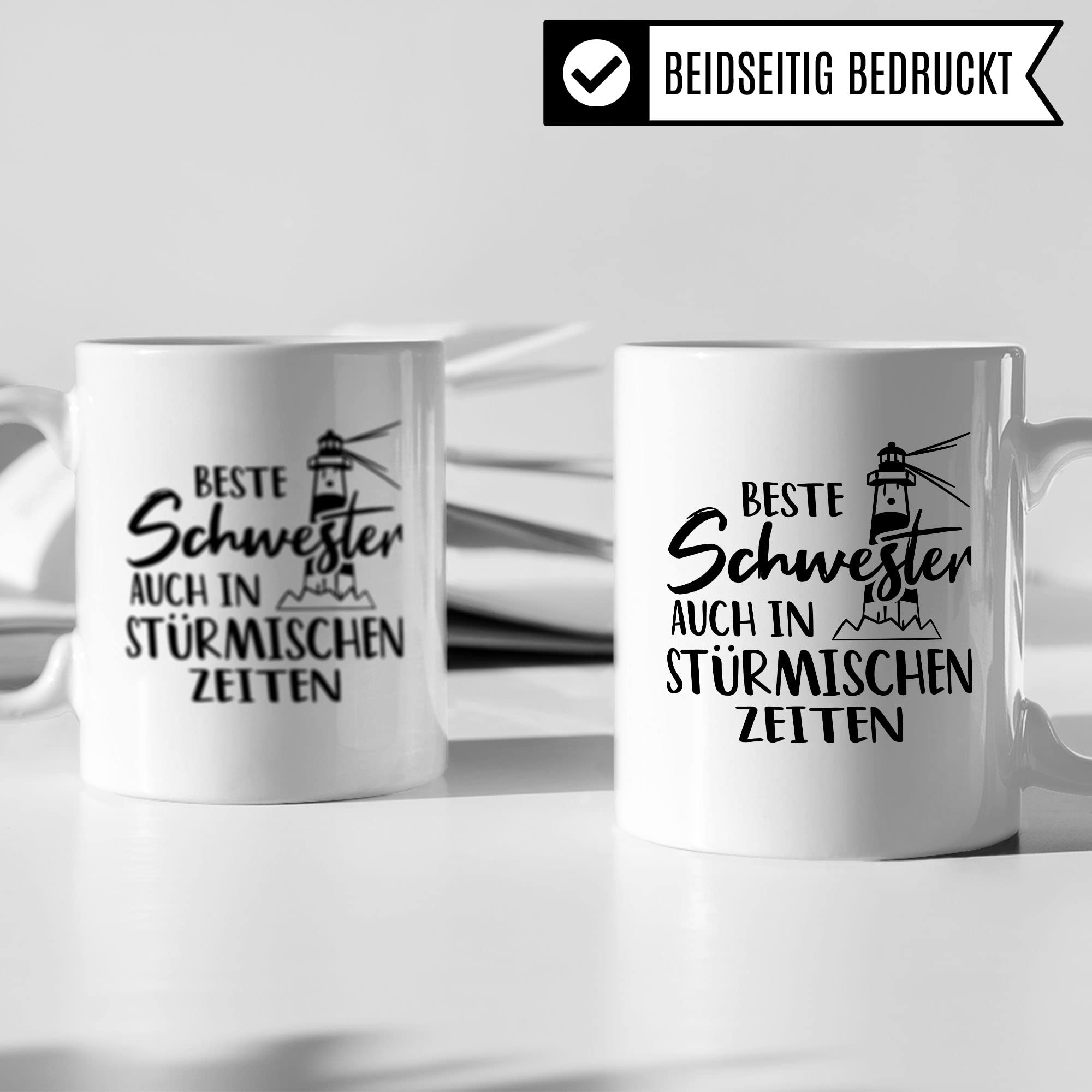 Tasse Schwester, Beste Schwester - auch in stürmischen Zeiten Spruch, Geschenk Schwester Spruch schöne Kaffee-Tasse Geschenkidee Geschwister-liebe