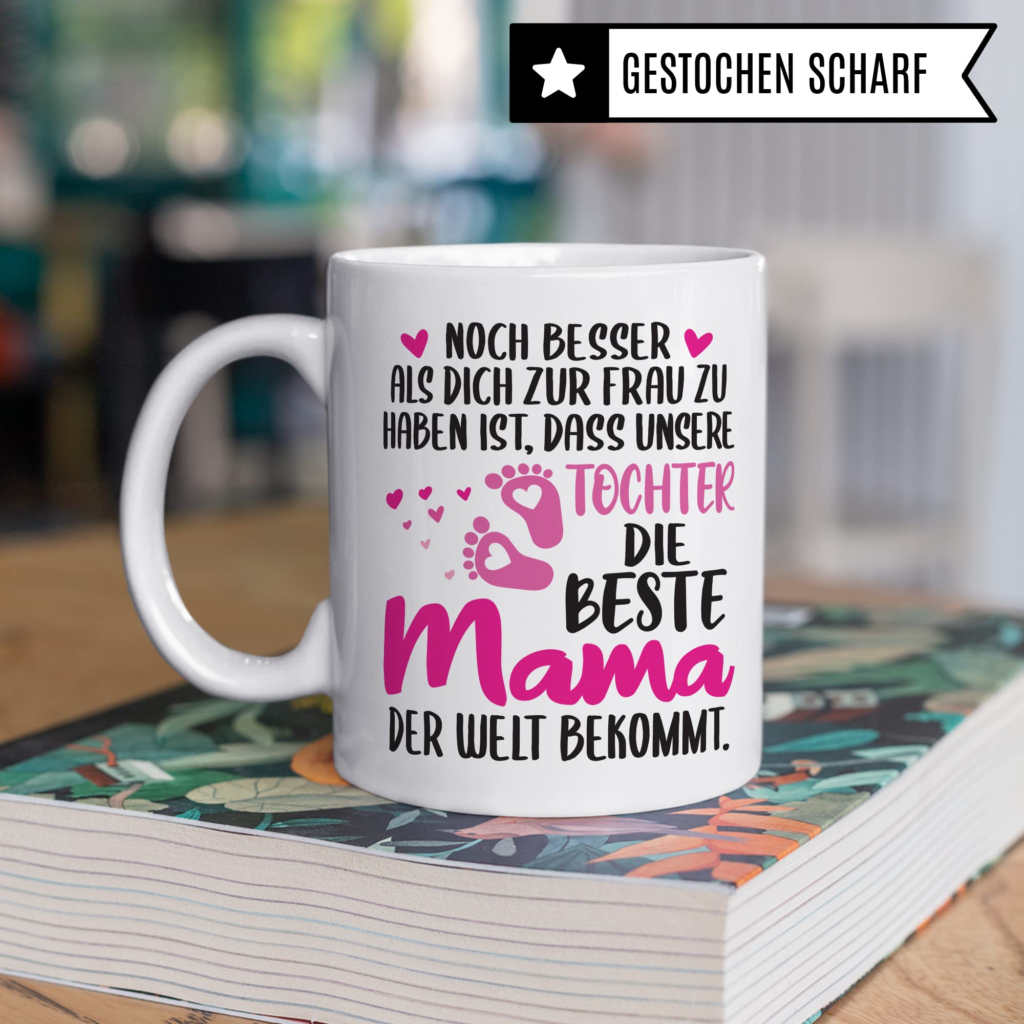 Schwangerschaft Tasse, Noch besser als dich zur Frau zu haben ist, dass unsere Tochter die beste Mama der Welt bekommt, Geschenk Schwangere, Geschenkidee werdende Mutter, Mama Geschenk