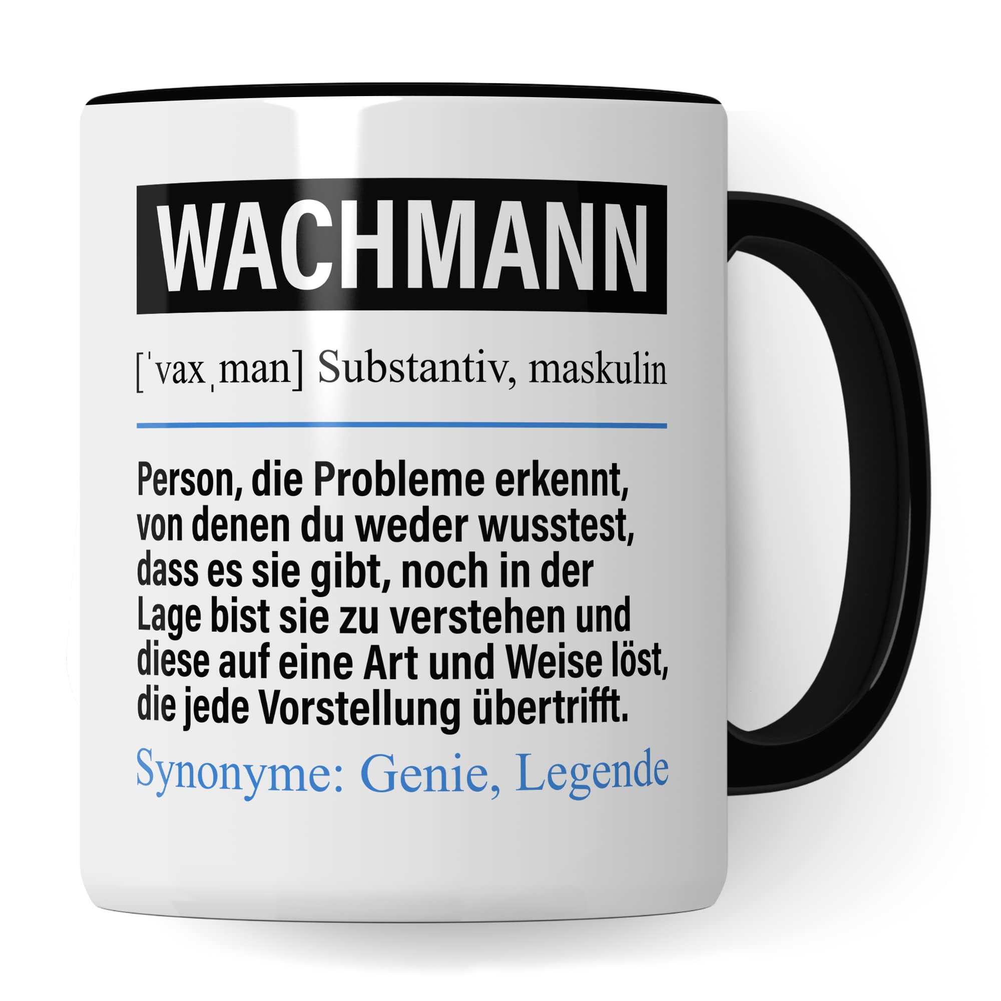 Tasse Wachmann lustig, Wachmann Geschenk Beruf, Spruch Kaffeebecher Wachmänner Geschenkidee, Beruf Nachtwächter Kaffee-Tasse Teetasse Becher