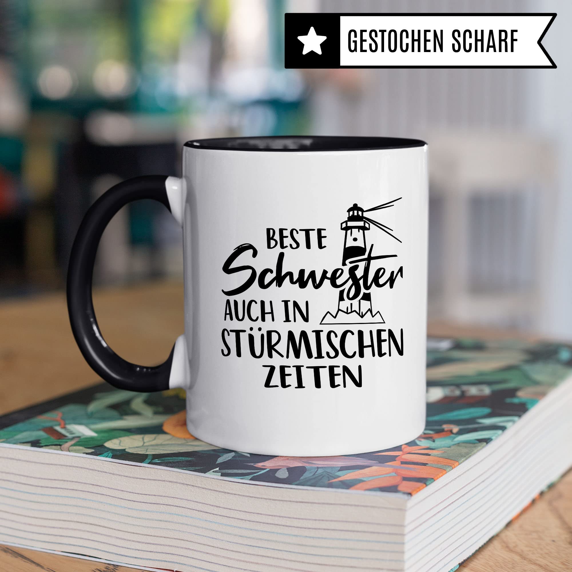 Tasse Schwester, Beste Schwester - auch in stürmischen Zeiten Spruch, Geschenk Schwester Spruch schöne Kaffee-Tasse Geschenkidee Geschwister-liebe