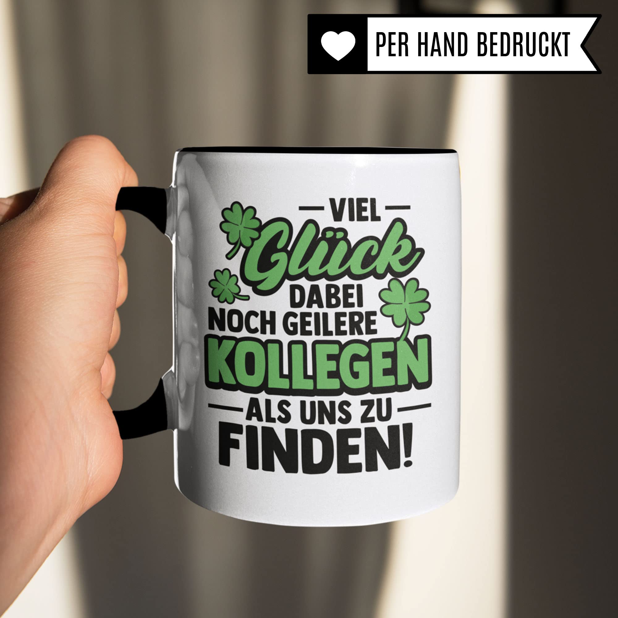 Jobwechsel Tasse Geschenk Kollegen Abschied Spruch: Viel Glück dabei noch geilere Kollegen als uns zu finden Kaffeetasse Geschenkidee, Kollegin Verabschiedung Abschiedsgeschenk Becher