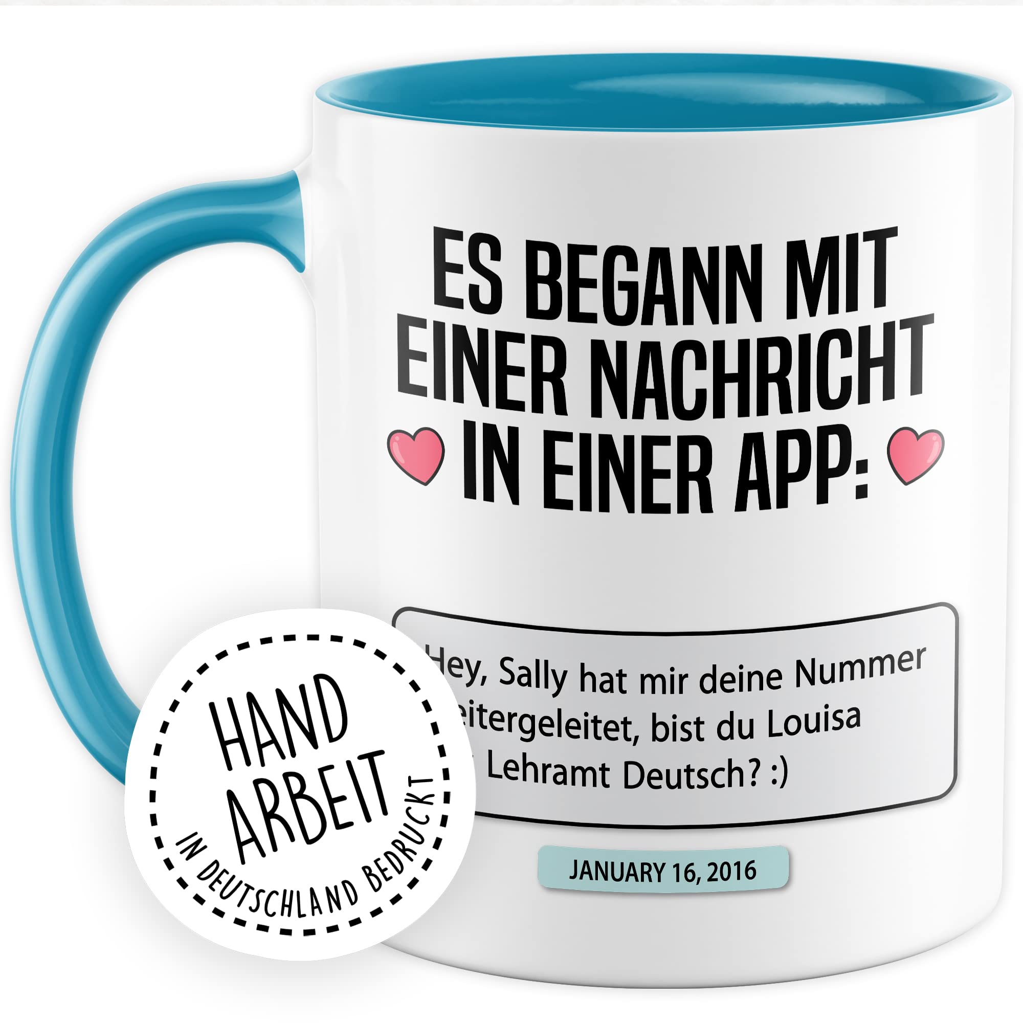 Valentinstag Tasse personalisierbar Geschenk, Es begann mit einer Nachricht in einer App: (personalisiert) Geschenkidee Freundin Kaffeetasse mit anpassbarem Text persönlicher Kaffee-Becher