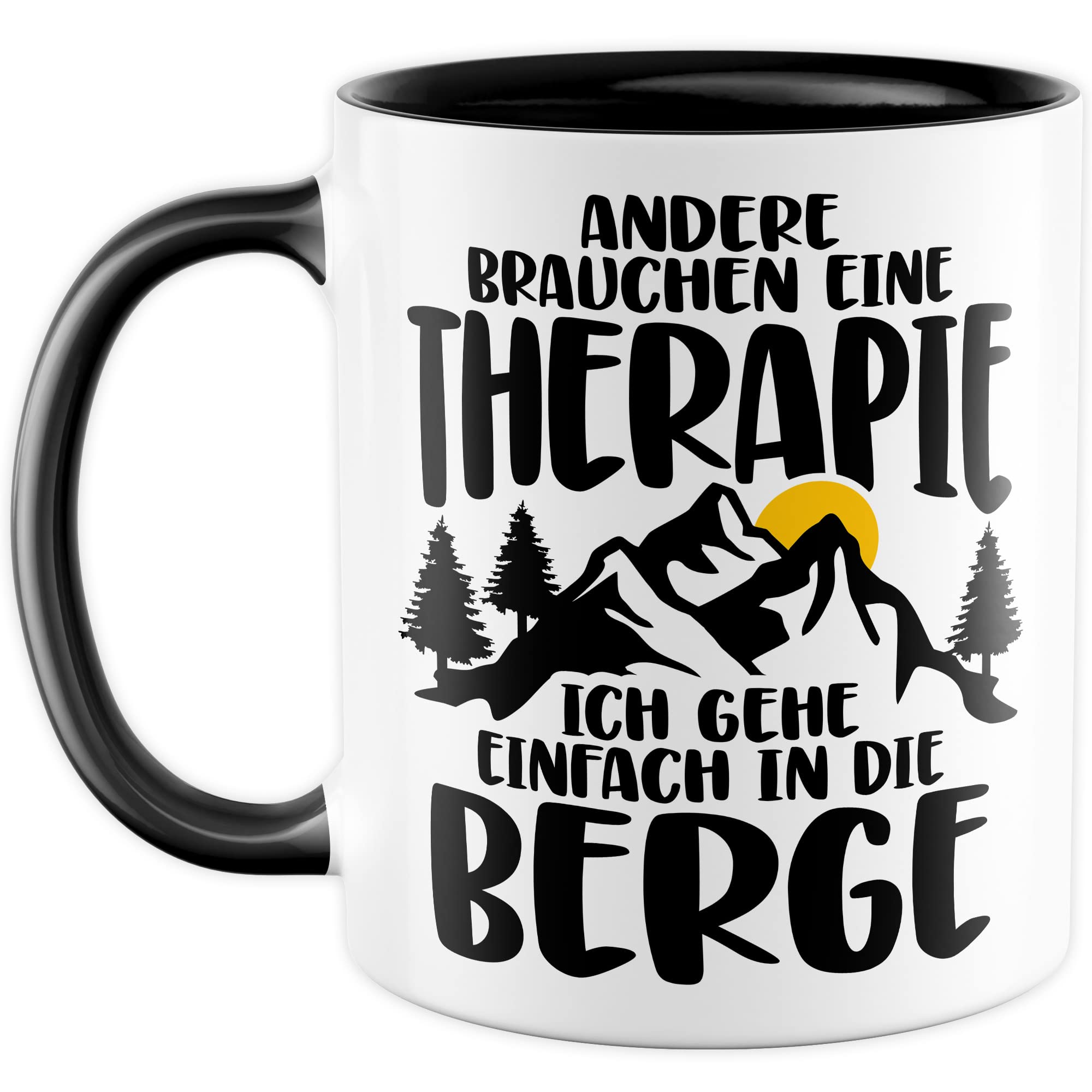 Tasse Berge Geschenk Andere brauchen eine Therapie Ich geh einfach in die Berge Geschenkidee für alle Bergsteiger Kaffeetasse mit Spruch lustig Kaffee-Becher Witztasse Teetasse Alpen