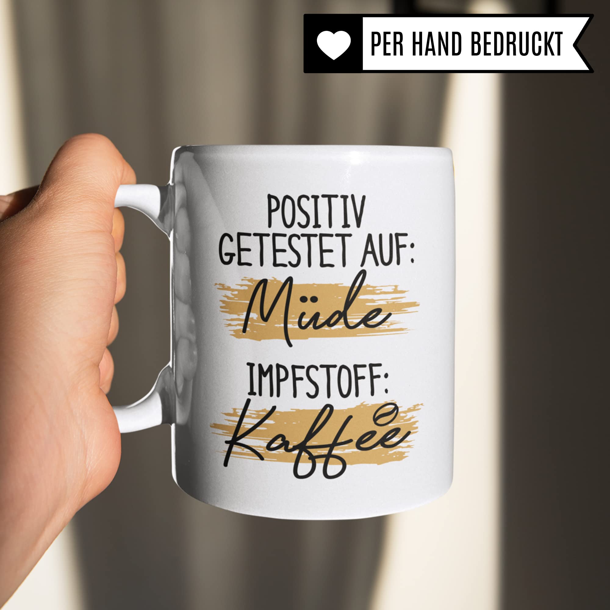 Tasse mit Spruch lustig: Positiv getestet auf müde Kaffee - Kaffeetrinker - Morgen-Routine Witz für Kaffeetrinker Motiv