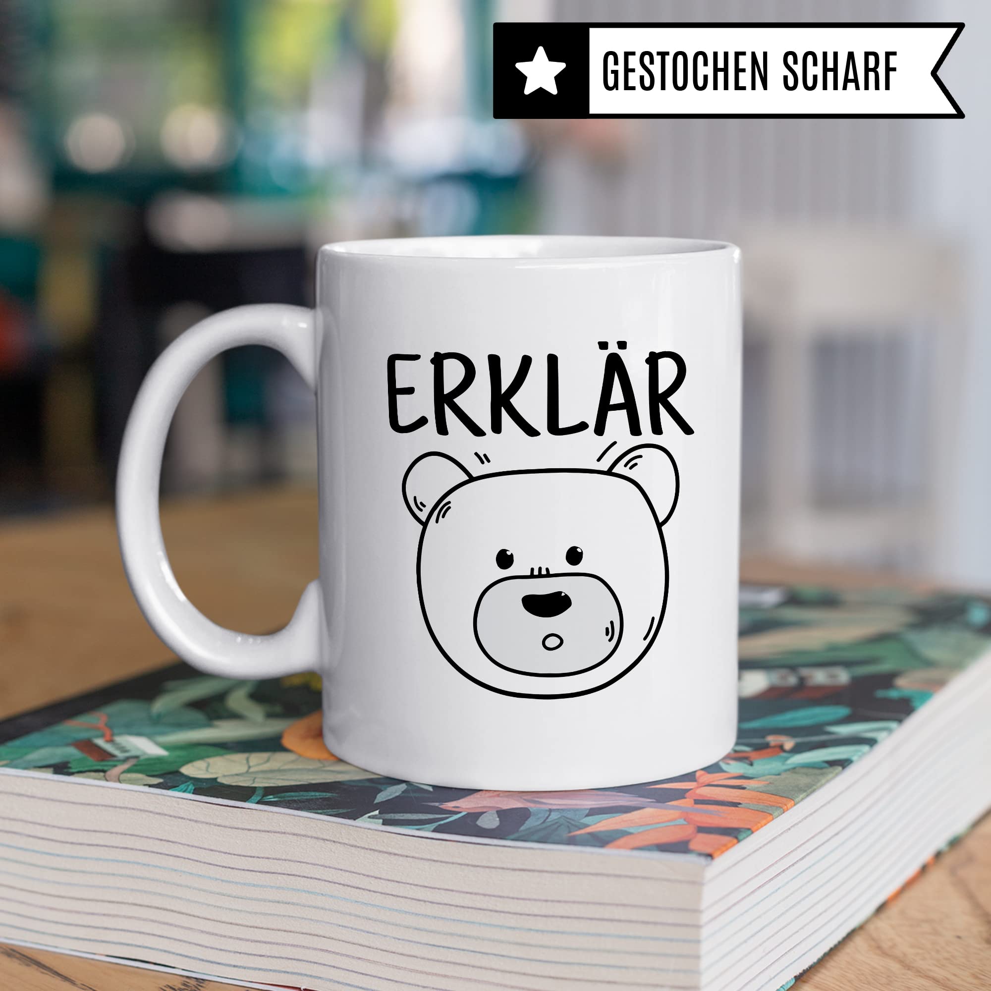 Tasse Erklärbär Geschenk Tasse mit Wortspiel Geschenkidee Kaffeetasse Tasse mit Spruch lustig Bären-Motiv Kaffee-Becher Teetasse Witztasse Humor Witz Deutschlehrer Germanistik