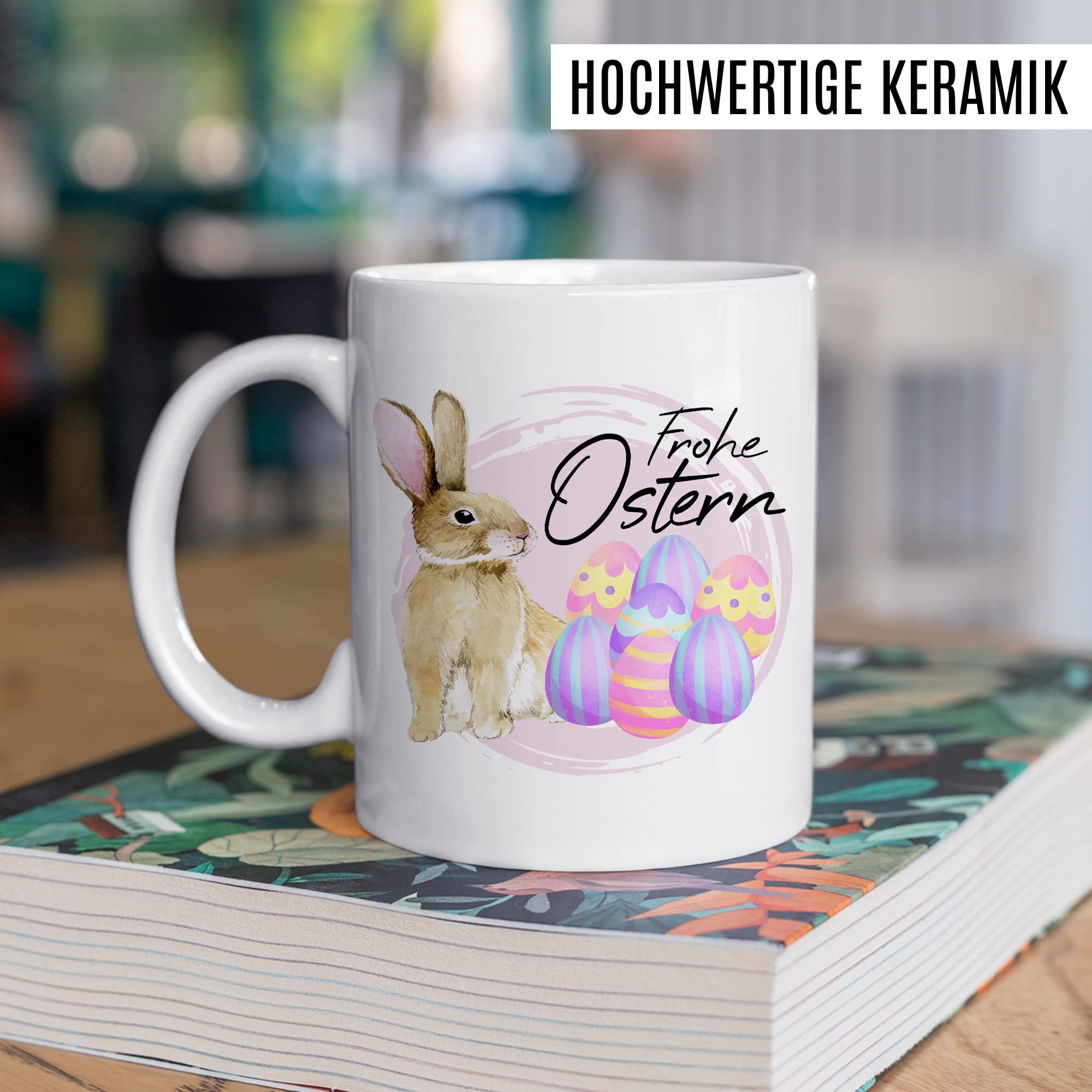 Ostern Tasse Geschenk, Frohe Ostern Geschenkidee Kaffeetasse mit Spruch Ostergeschenk Ostersonntag Kaffee-Becher Teetasse Grüße Mitbringsel