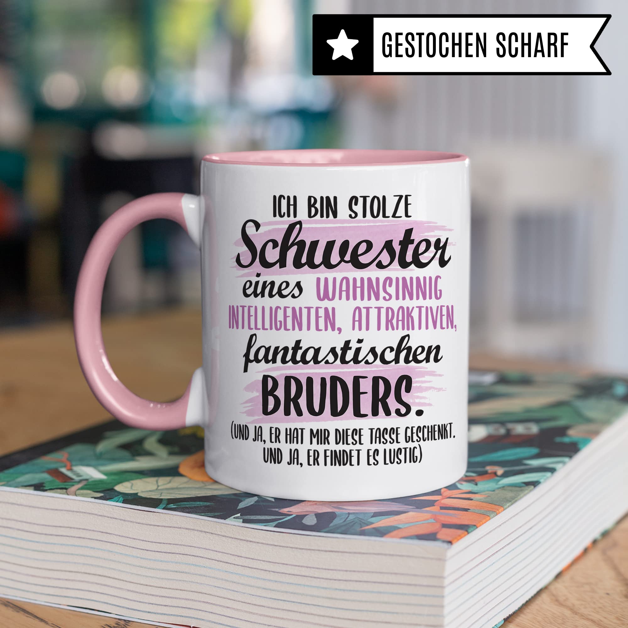 Tasse Schwester lustiger Spruch Geschenk Schwester witziger Spruch schönes Motiv Geschenkidee Bruder GEschwisterliebe Kaffeetasee mit Motiv