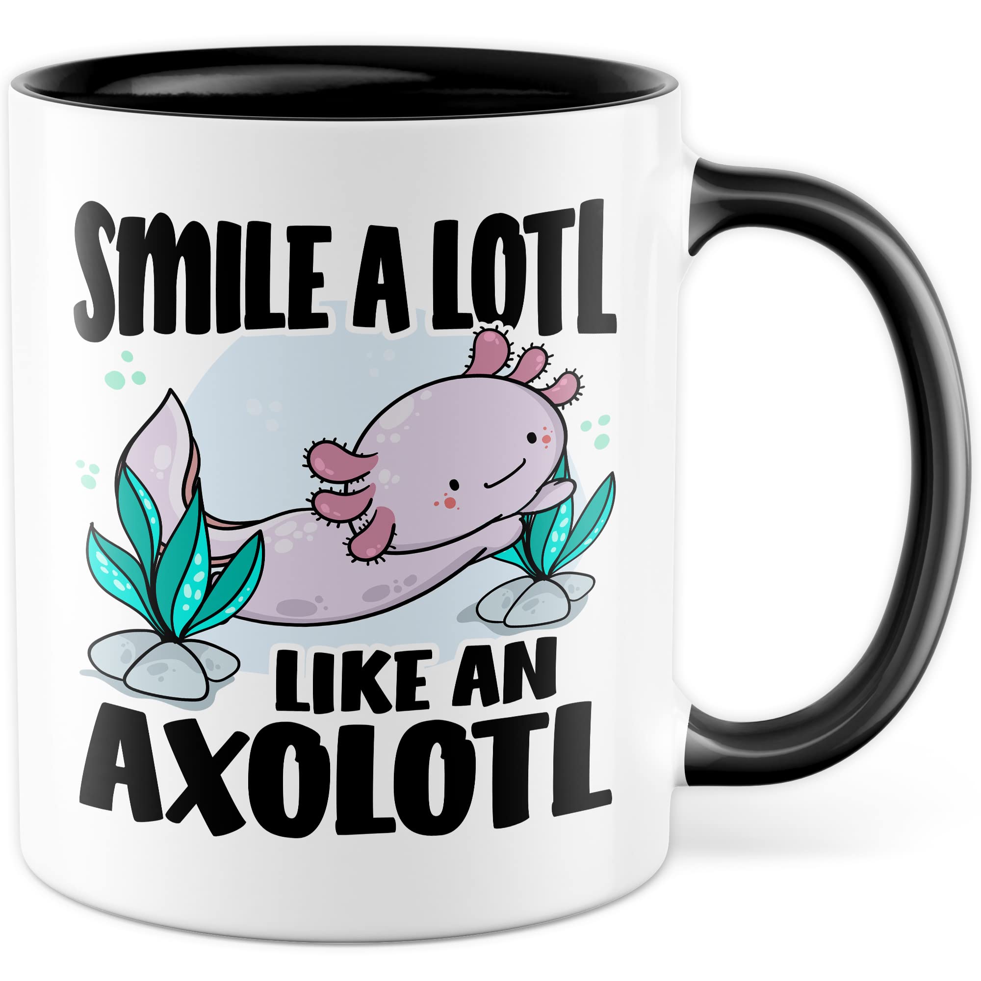 Tasse Lächeln Geschenk, Smile a lotl. Like an axolotl Geschenkidee Kaffeetasse mit Spruch lustig Kaffee-Becher Lächeln Lacheln Grinsen Humor Witztasse