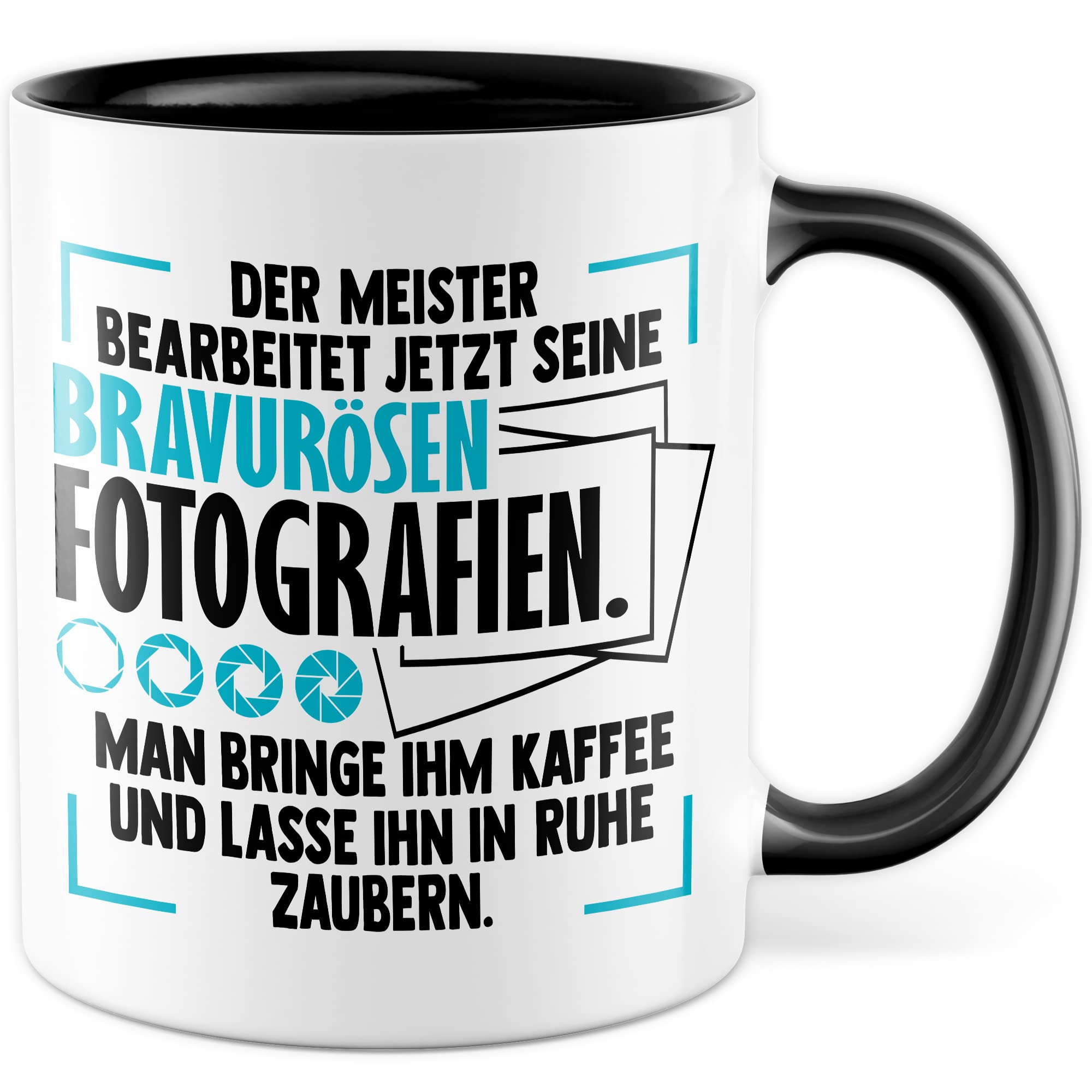 Tasse Kameramann Geschenk, Der Meister bearbeitet jetzt seine meisterhaften Fotografien Geschenkidee Fotograf Kaffee-Becher Kaffeetasse Tasse mit Spruch lustig Kamera