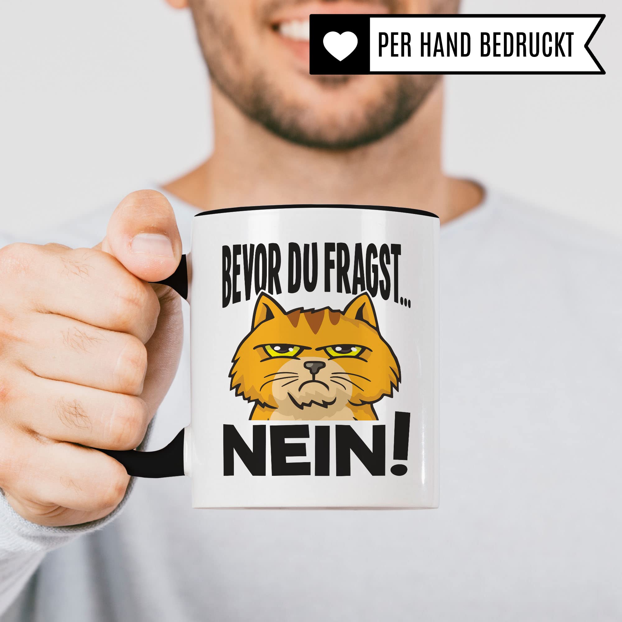 Tasse Bevor du fragst NEIN! Tasse mit Spruch lustig Geschenk für Kollegen Tasse Büro Kaffee-Becher