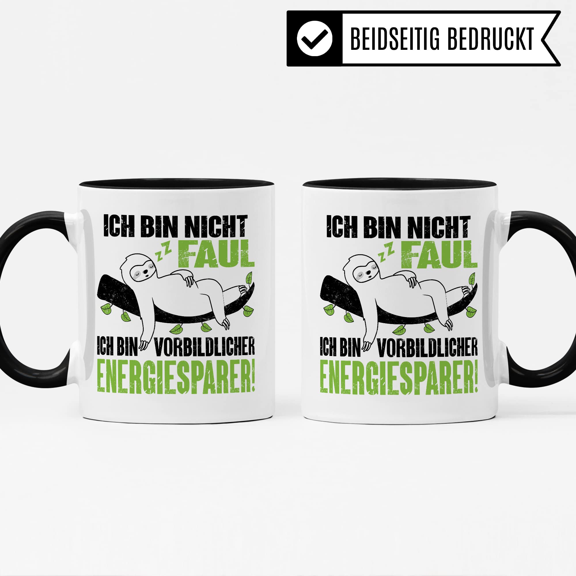 Tasse Energiesparer Geschenk, Ich bin nicht faul Ich bin vorbildlicher Energiesparer Geschenkidee Kaffeetasse mit Spruch lustig Kaffee-Becher Witztasse umweltfreundlich Faulheit Faultier