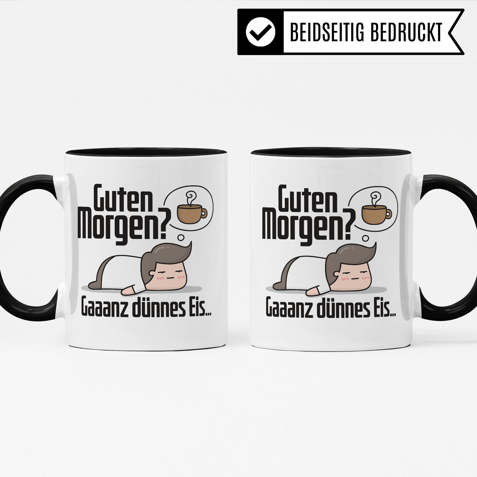 Tasse sarkastischer Spruch, Guten Morgen? Gaaanz dünnes Eis… lustige Geschenkidee Kaffeetasse mit Spruch fürs Büro, Geschenk Kollegen Freund Freundin Müde Morgenmuffel Kaffee-Becher
