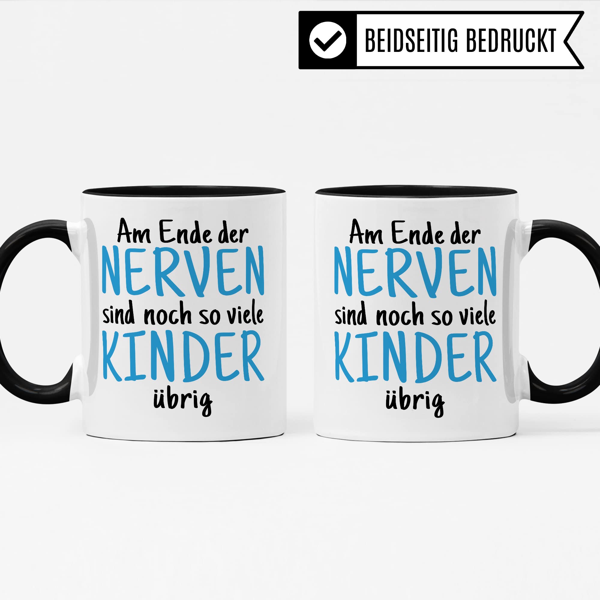 Tasse Eltern Geschenk, Am Ende der Nerven sind noch so viele Kinder über Geschenkidee Kaffeetasse Kaffee-Becher Tasse mit Spruch lustig Witztasse Mama Papa