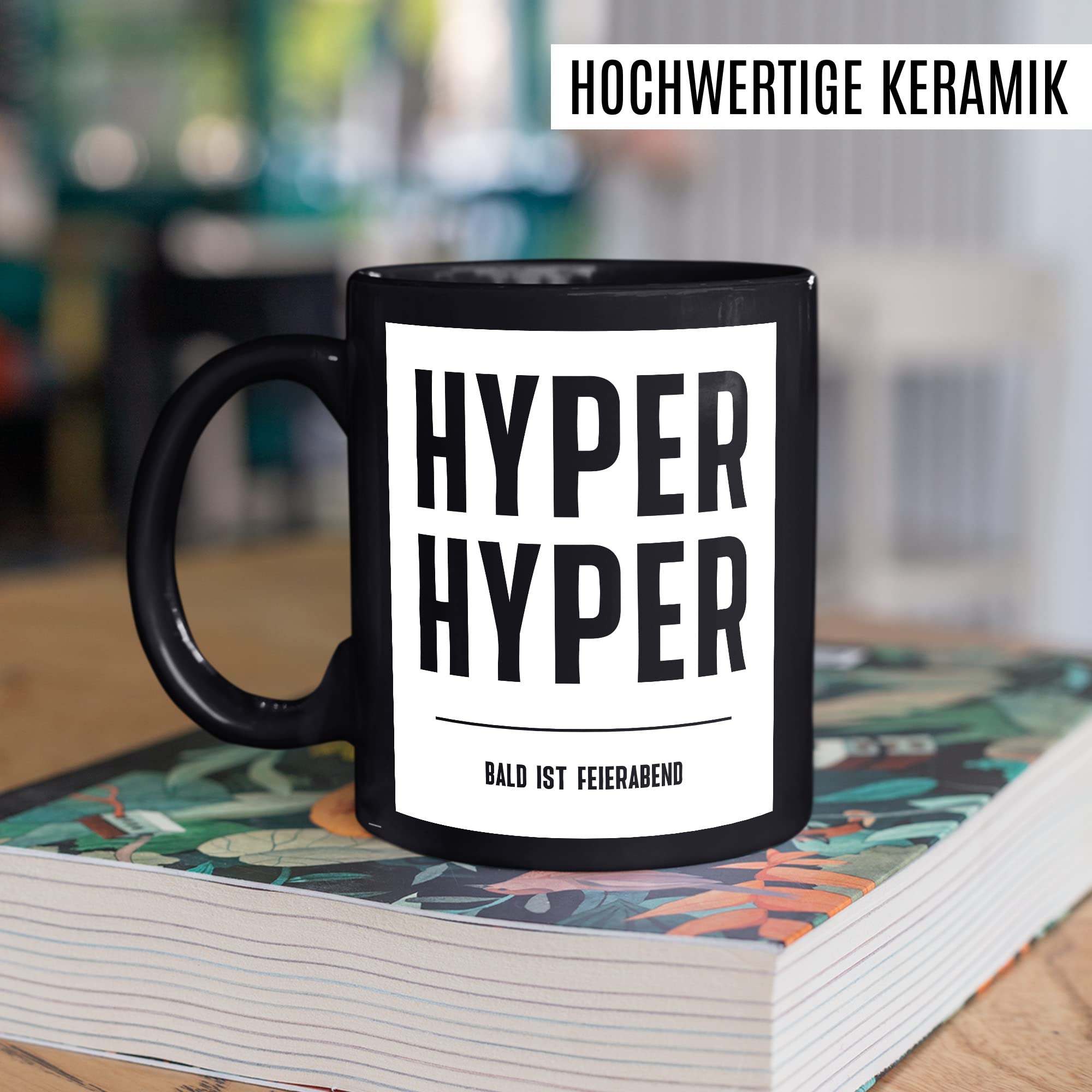 HYPER HYPER Tasse mit Spruch bald ist Feierabend Kaffeetasse lustig 90er Rave Kaffee-Becher Arbeit lustig Geschenkidee Kollegen Humor Scooter Büro Tasse Witz Geschenk Kollegin Kollege