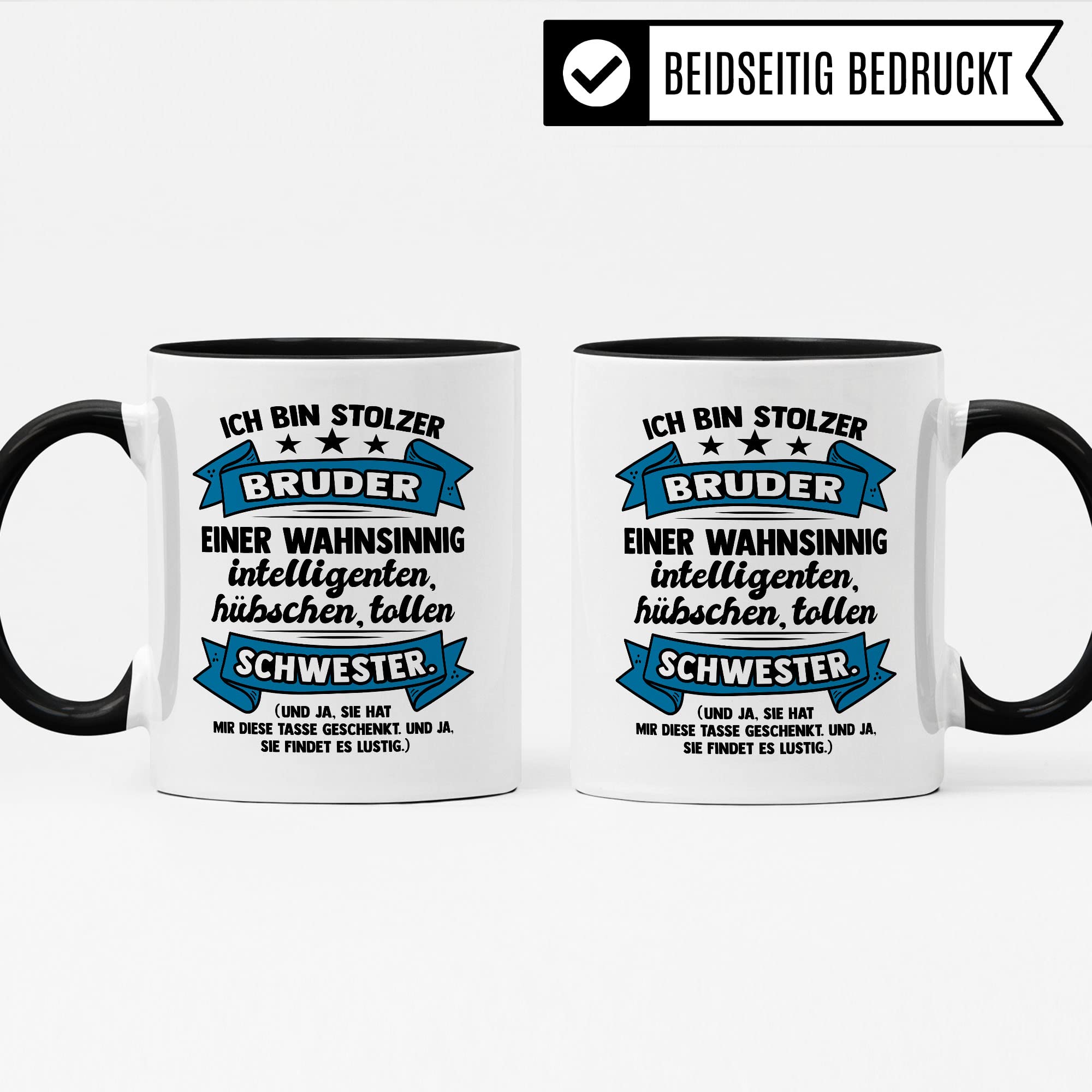 Stolzer Bruder Tasse Geschwister Kaffeetasse Geschenk Schwesterherz Kaffee-Becher Schwester Geschenkidee Schwestern Beste Schwester Motiv Geschwisterliebe (Schwester)