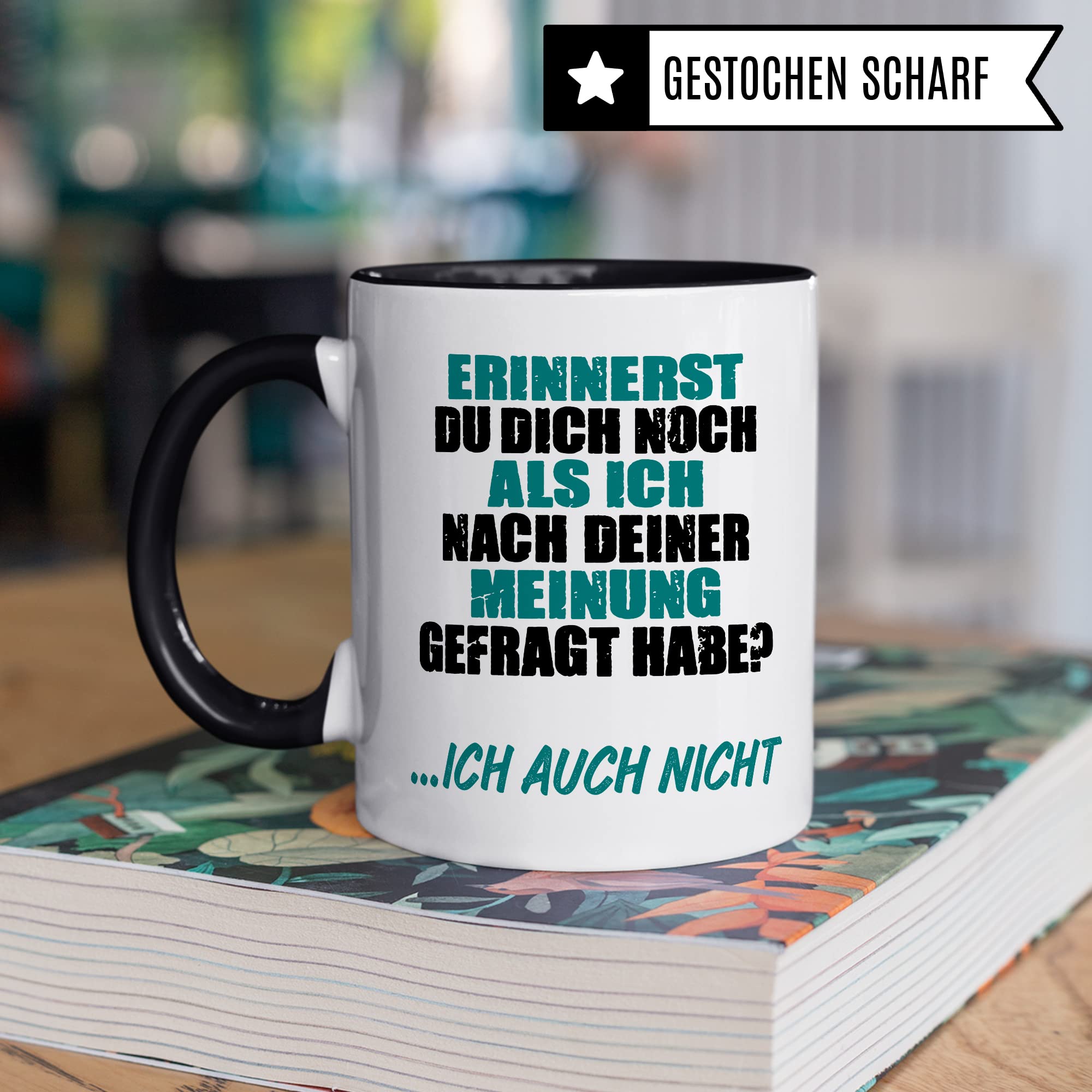 Schwarzer Humor Tasse lustige Kaffeetasse mit Spruch Sarkasmus Kaffee-Becher Humor Geschenk Witz Geschenkidee Büro Ironie Erinnerst du dich als ich nach deiner Meinung gefragt habe - Ich auch nicht