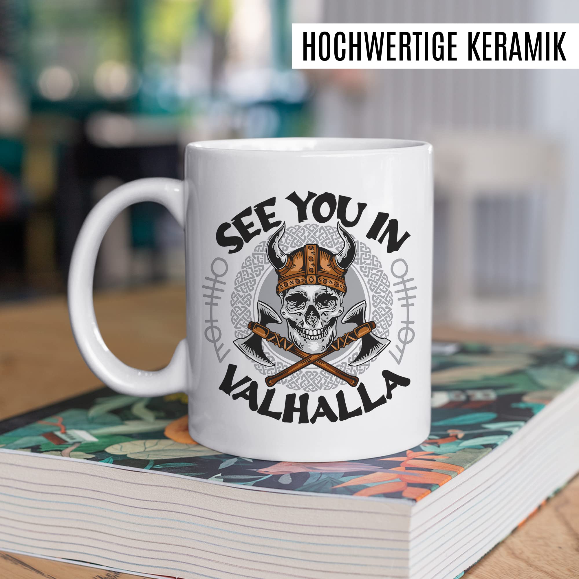 Tasse Wikinger Geschenk, See you in Valhalla Geschenkidee Kaffee-Becher Kaffetasse mit Motiv Wikinger Valhalla Viking Teetasse Totenkopf Axt