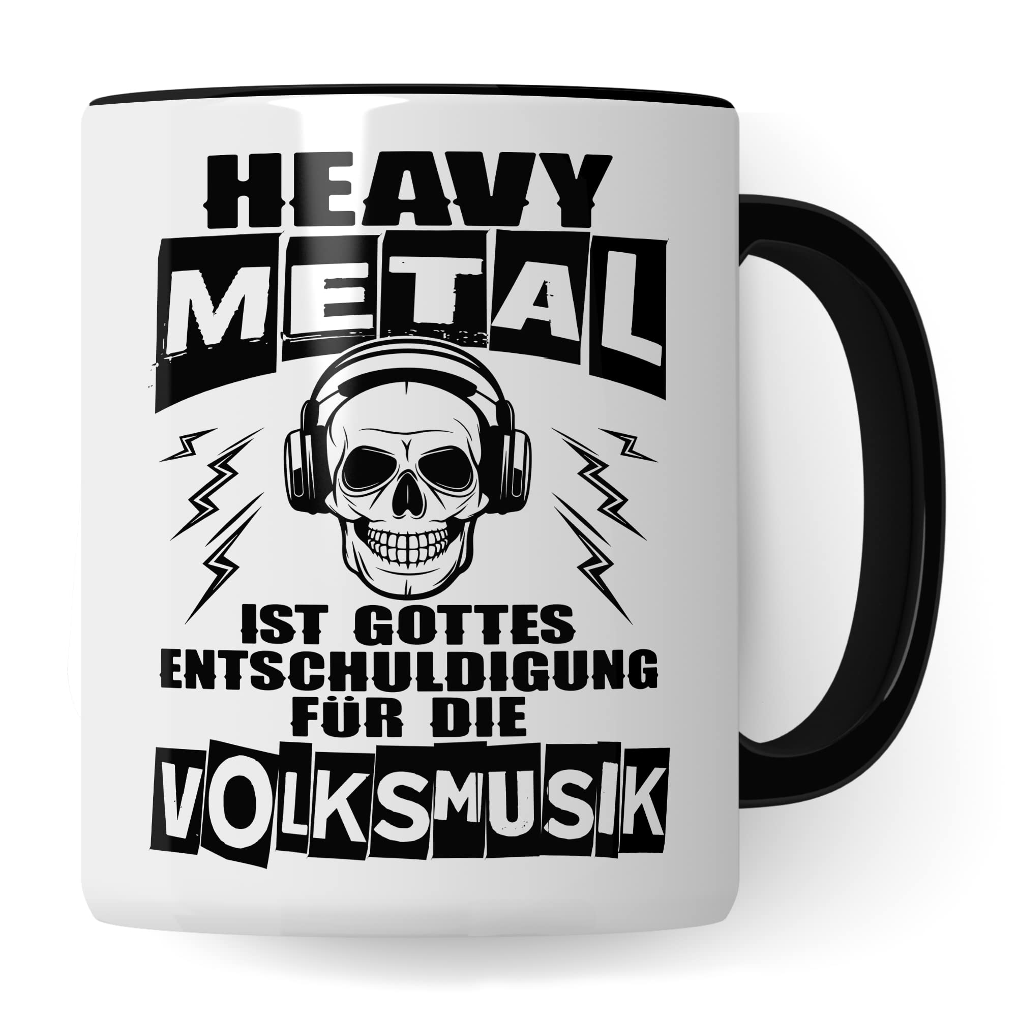 Heavy Metal Tasse Rocker Kaffeetasse Metal Fan Geschenkidee Kaffee-Becher Metalic Geschenk Spruch lustig Humor Teetasse Witz Heavy Metal ist Gottes Entschuldigung für die Volksmusik