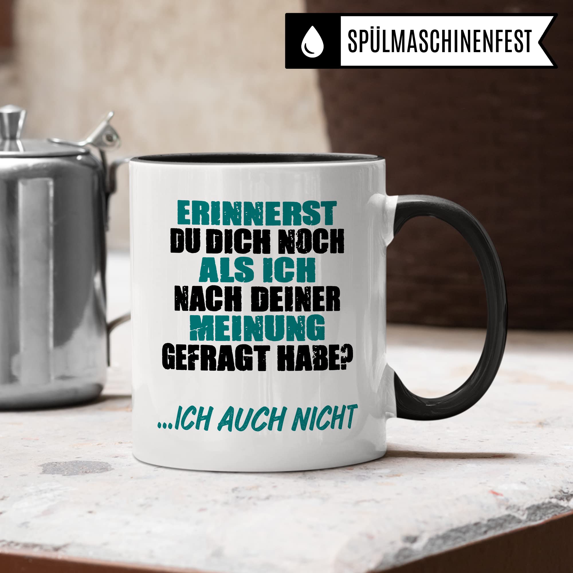 Schwarzer Humor Tasse lustige Kaffeetasse mit Spruch Sarkasmus Kaffee-Becher Humor Geschenk Witz Geschenkidee Büro Ironie Erinnerst du dich als ich nach deiner Meinung gefragt habe - Ich auch nicht