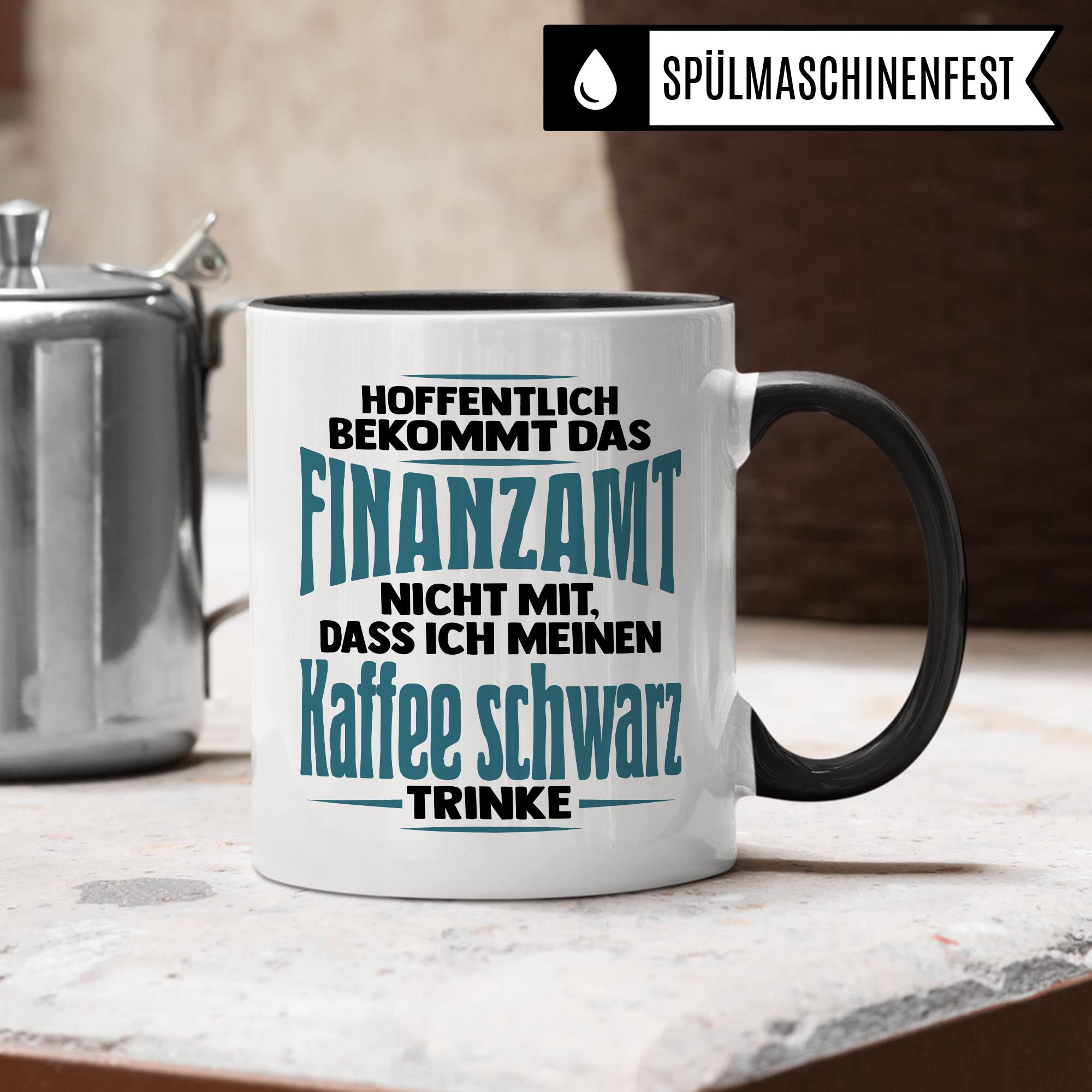 Tasse Finanzamt lustig: Hoffentlich bekommt das Finanzamt nicht mit, dass Ich meinen Kaffee schwarz trinke Geschenk Finanzamt Büro Spaß Kaffeetrinker Kaffeeliebhaber Kaffee-Becher