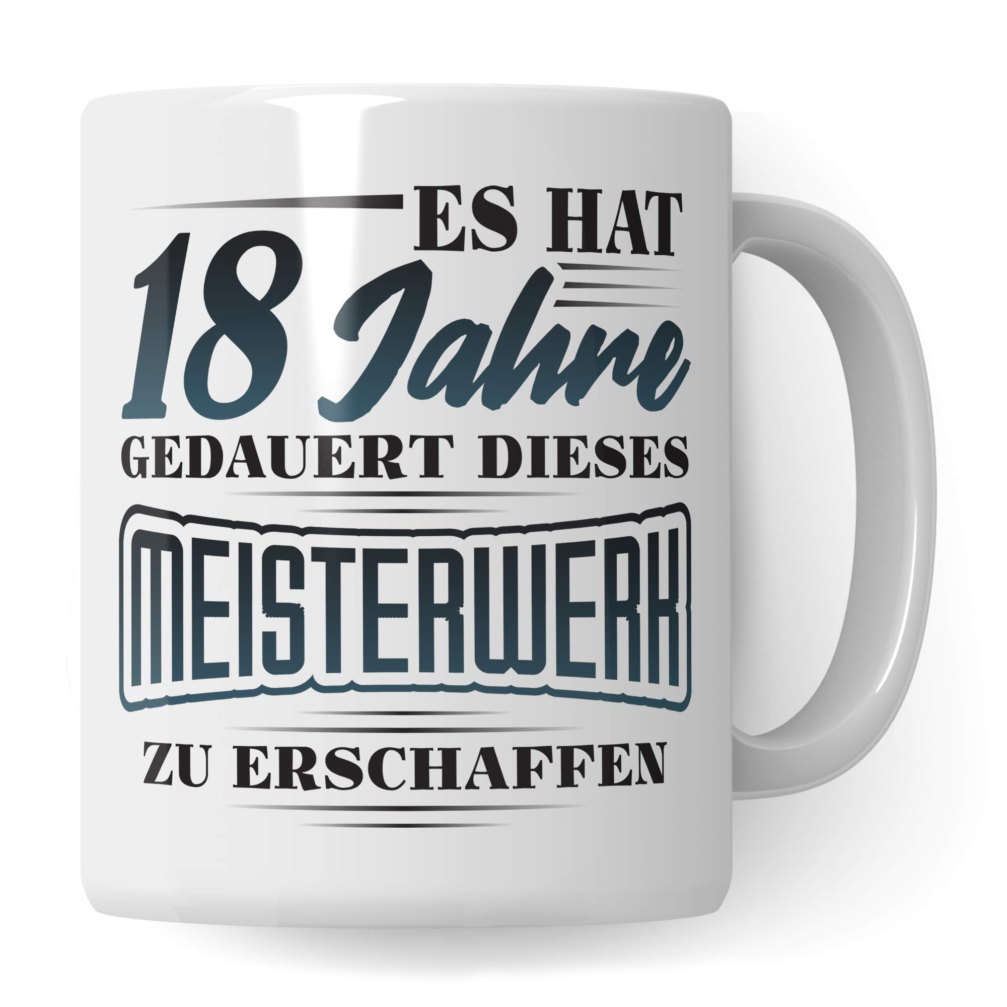 Pagma Druck 18. Geburtstag Geschenk Tasse, Becher 18 Jahre alt Werden Geschenkidee, Kaffeetasse 18. Geburtstag Junge Mädchen Spruch Geburtstags-Geschenk