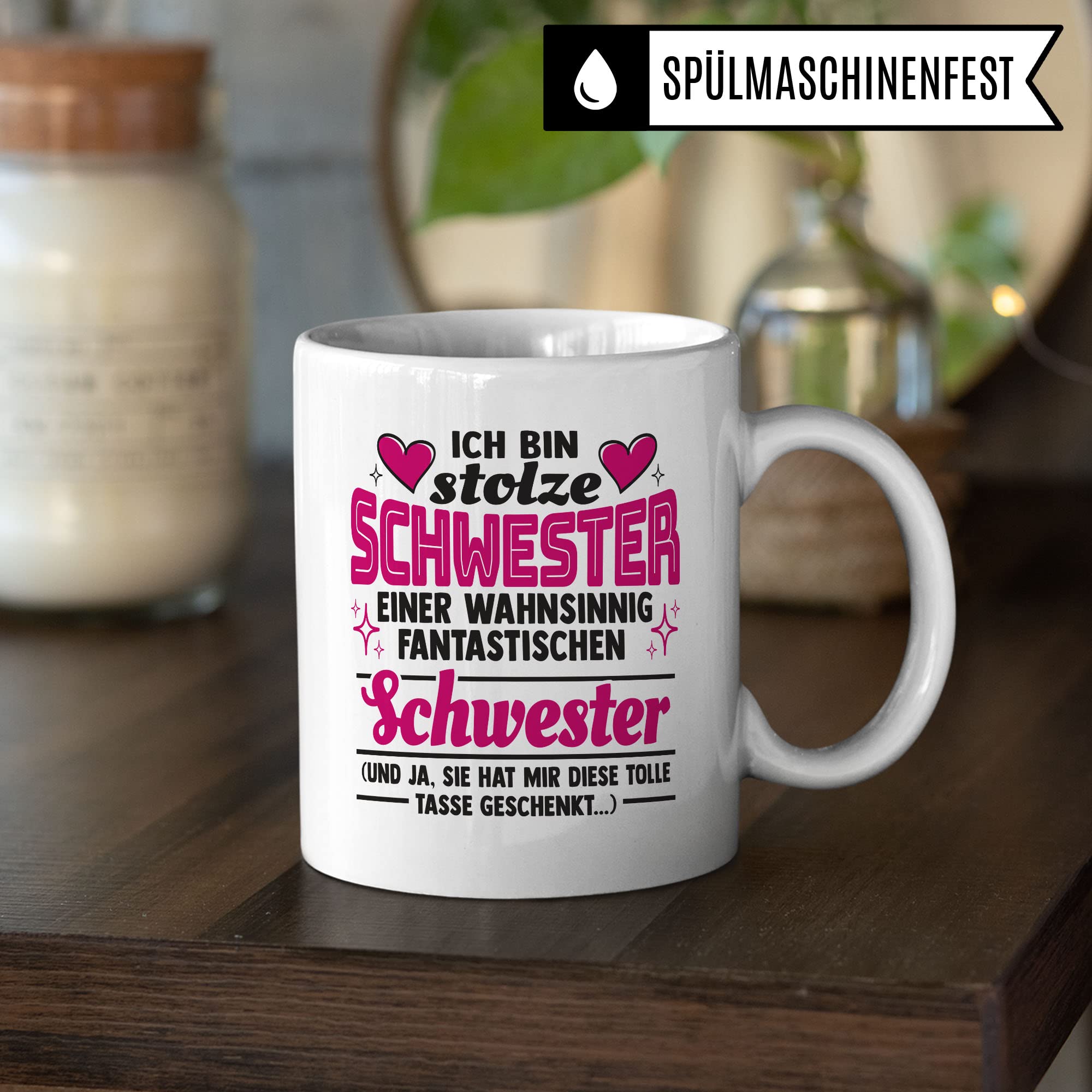 Tasse Schwester Geschenk, Ich bin stolze Schwester einer wahnsinnig fantastischen Schwester Geschenkidee Kaffee-Becher Kaffeetasse Teetasse Tasse mit Spruch lustig Geschwisterkind