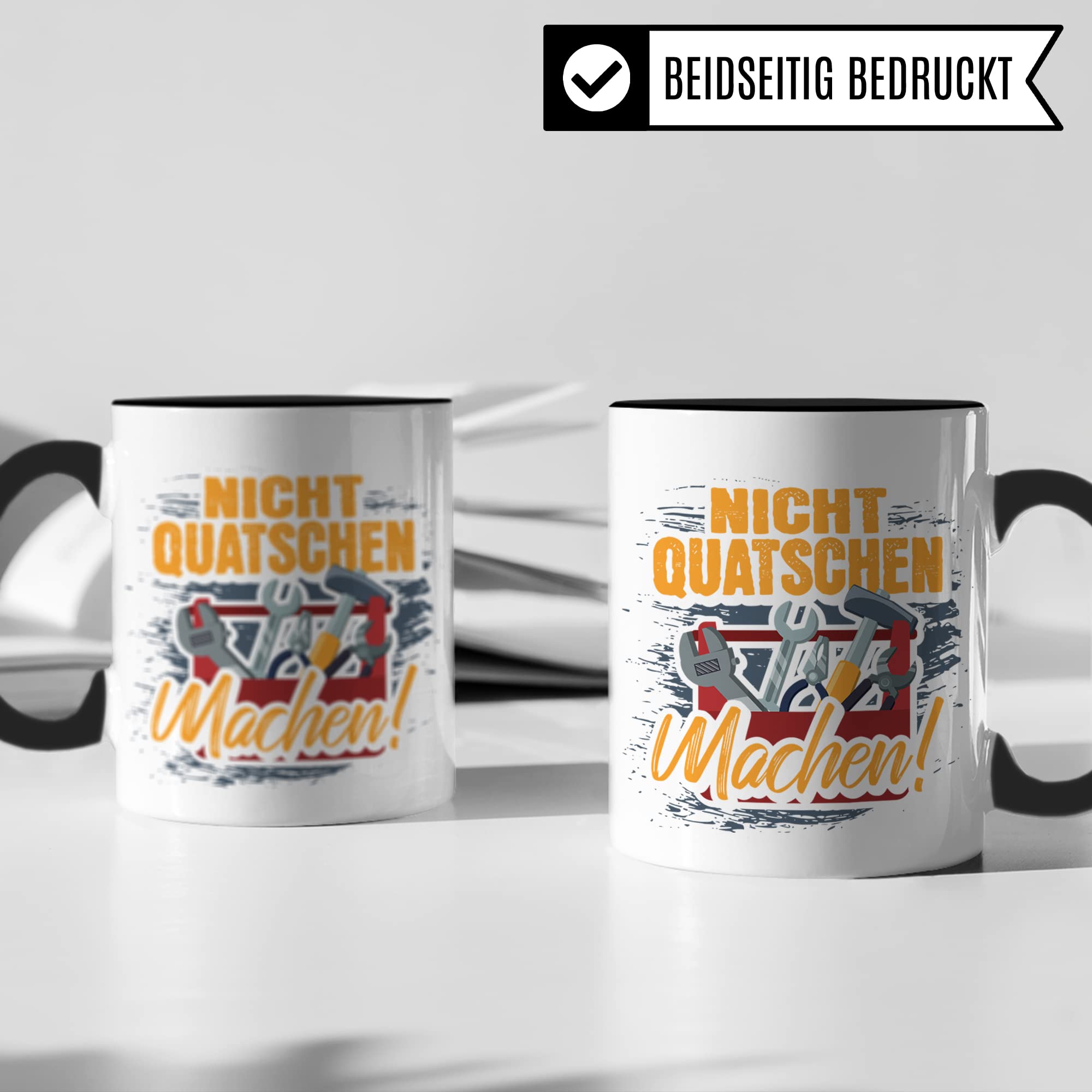 Handwerker Tasse, Werkstatt Spruch lustig: Nicht Quatschen Machen!, Männer Kaffeetasse Geschenkidee, Bauarbeiter Kaffeebecher Bastler Becher Humor Witz Geschenk für Heimwerker