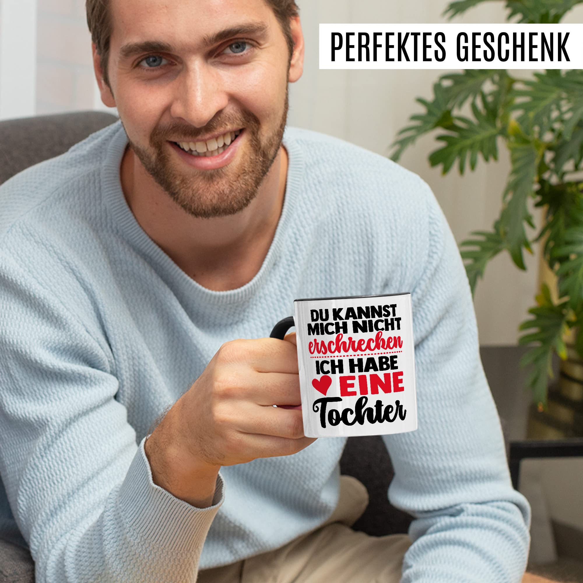 Tasse Eltern Geschenk, Du kannst mich nicht erschrecken ich habe drei Töchter Geschenkidee Mama Papa Kaffee-Becher Kaffeetasse Tasse mit Spruch lustig Teetasse