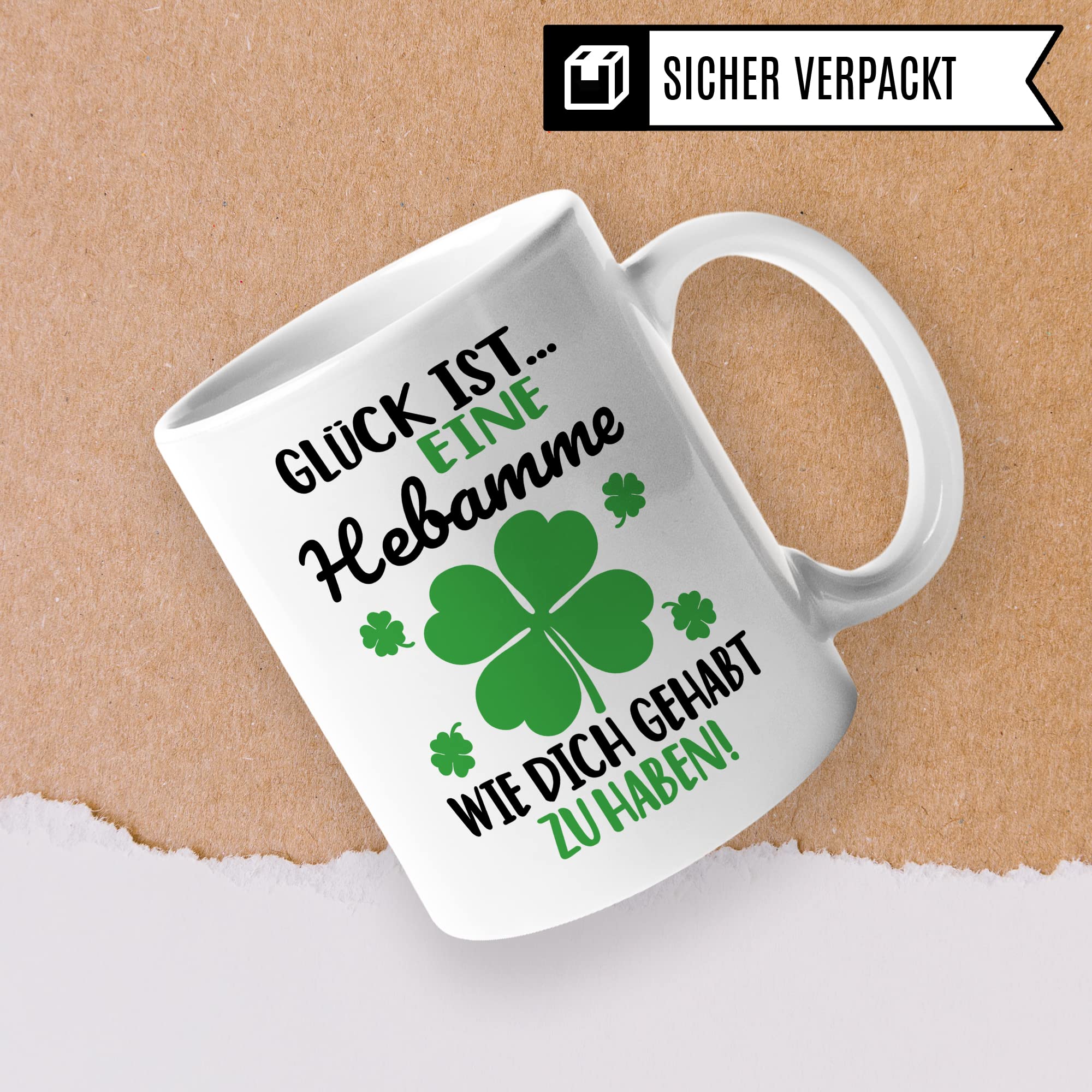 Dankes-Geschenk-Tasse Hebamme, Glück ist... eine Hebamme wie dich gehabt zu haben Spruch, Hebamme Geschenk Dankeschön Tasse schöner Sprüch schönes Motiv Kaffeetasse