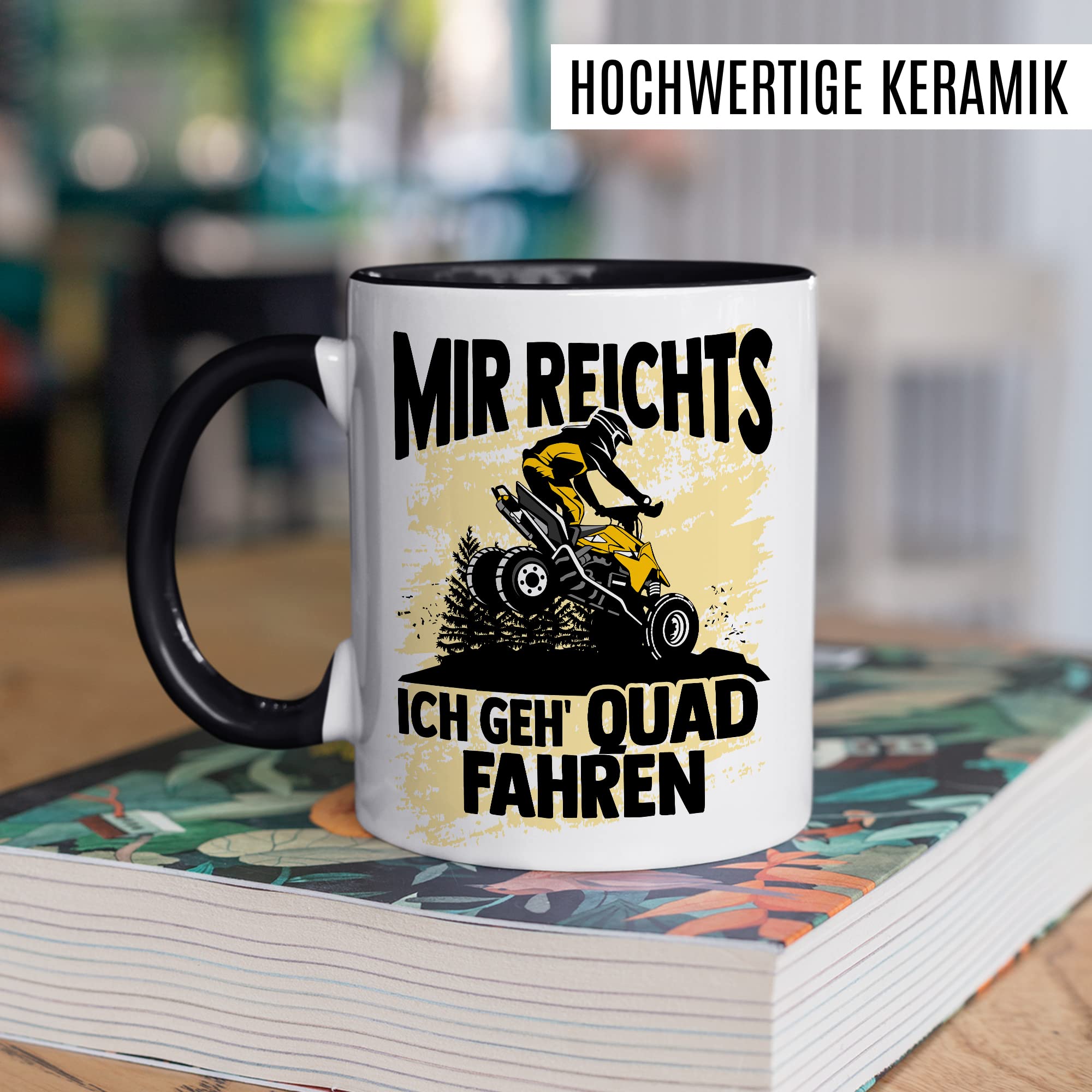 Quad Tasse lustige Kaffeetasse Quadfahrer Geschenkidee Geschenk ATV Fan Kaffee-Becher Mir reichts - Ich geh Quad fahren Offroad Humor Teetasse Quadliebhaber Atv Fahrer