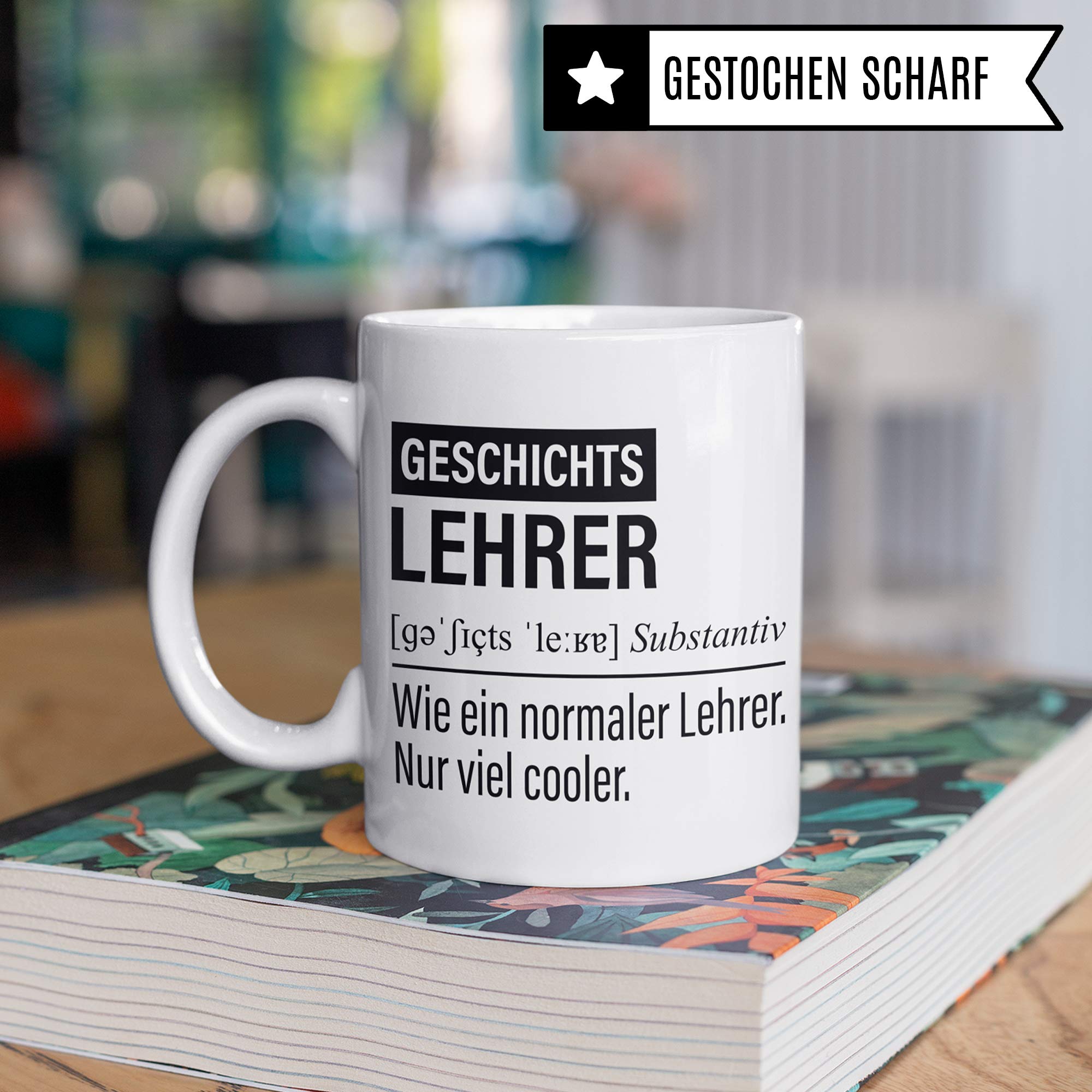 Geschichtslehrer Tasse, Geschenk für Geschichte Lehrer, Kaffeetasse Geschenkidee Lehrer lustig, Kaffeebecher Lehramt Schule Geschichts-Unterricht Witz