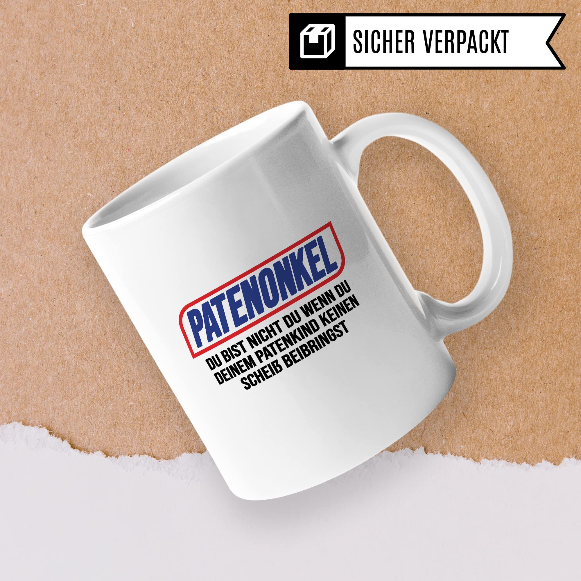 Patenonkel Tasse Geschenk, PATENONKEL - Du bist nicht du wenn du deinem Patenkind keinen Scheiß beibringst Geschenkidee Kaffeetasse mit Spruch lustig Kaffee-Becher Taufe Patensohn