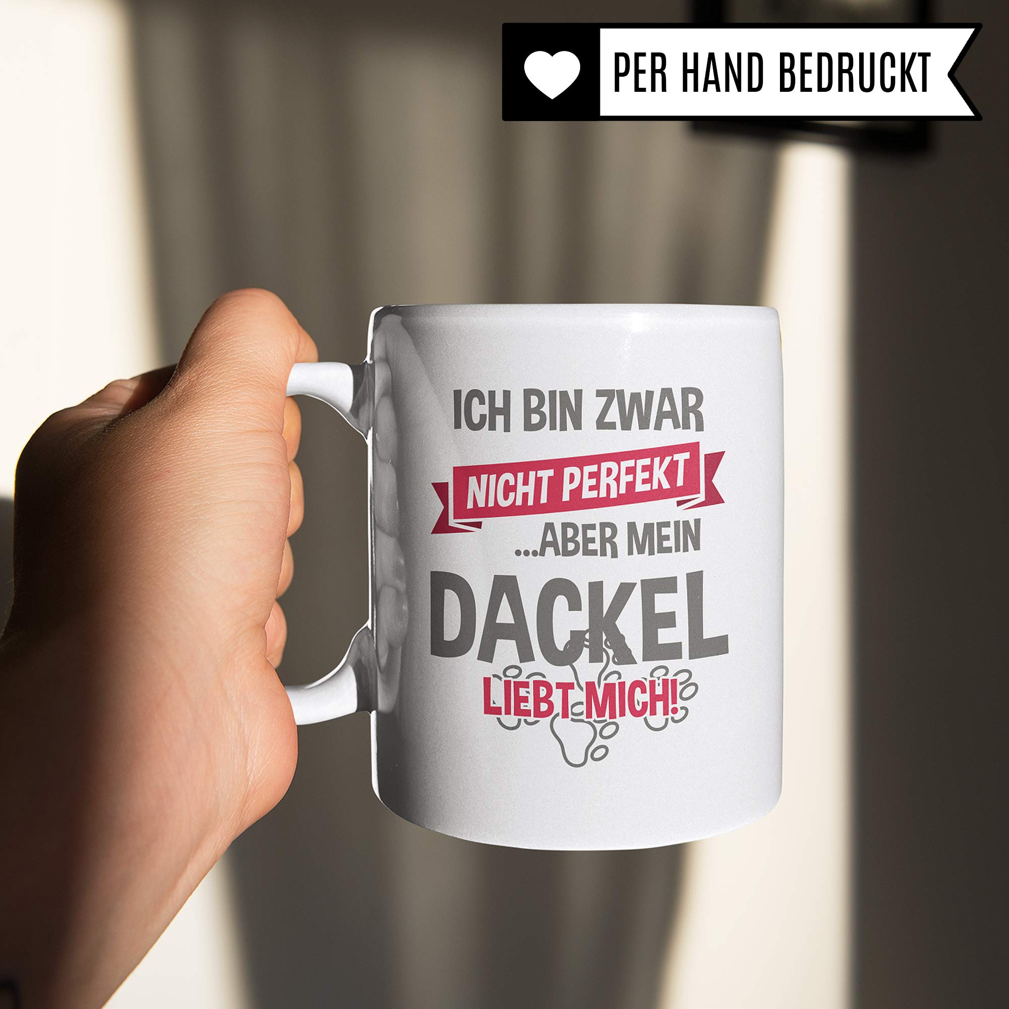 Pagma Druck Tasse Dackel Geschenk Dackel Hunde Spruch Becher Dachshund Geschenkidee Kaffeetasse Kaffeebecher