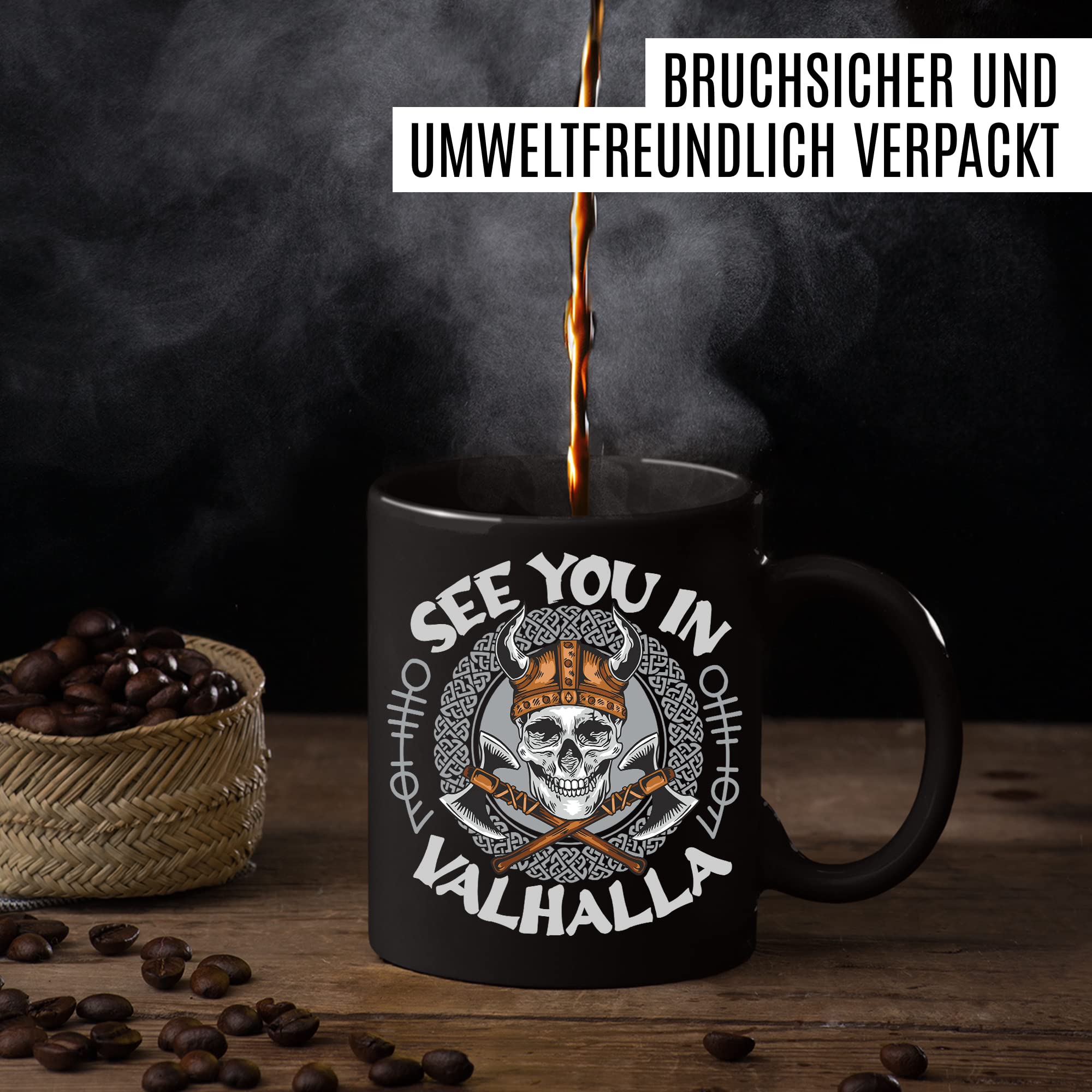 Tasse Wikinger Geschenk, See you in Valhalla Geschenkidee Kaffee-Becher Kaffetasse mit Motiv Wikinger Valhalla Viking Teetasse Totenkopf Axt