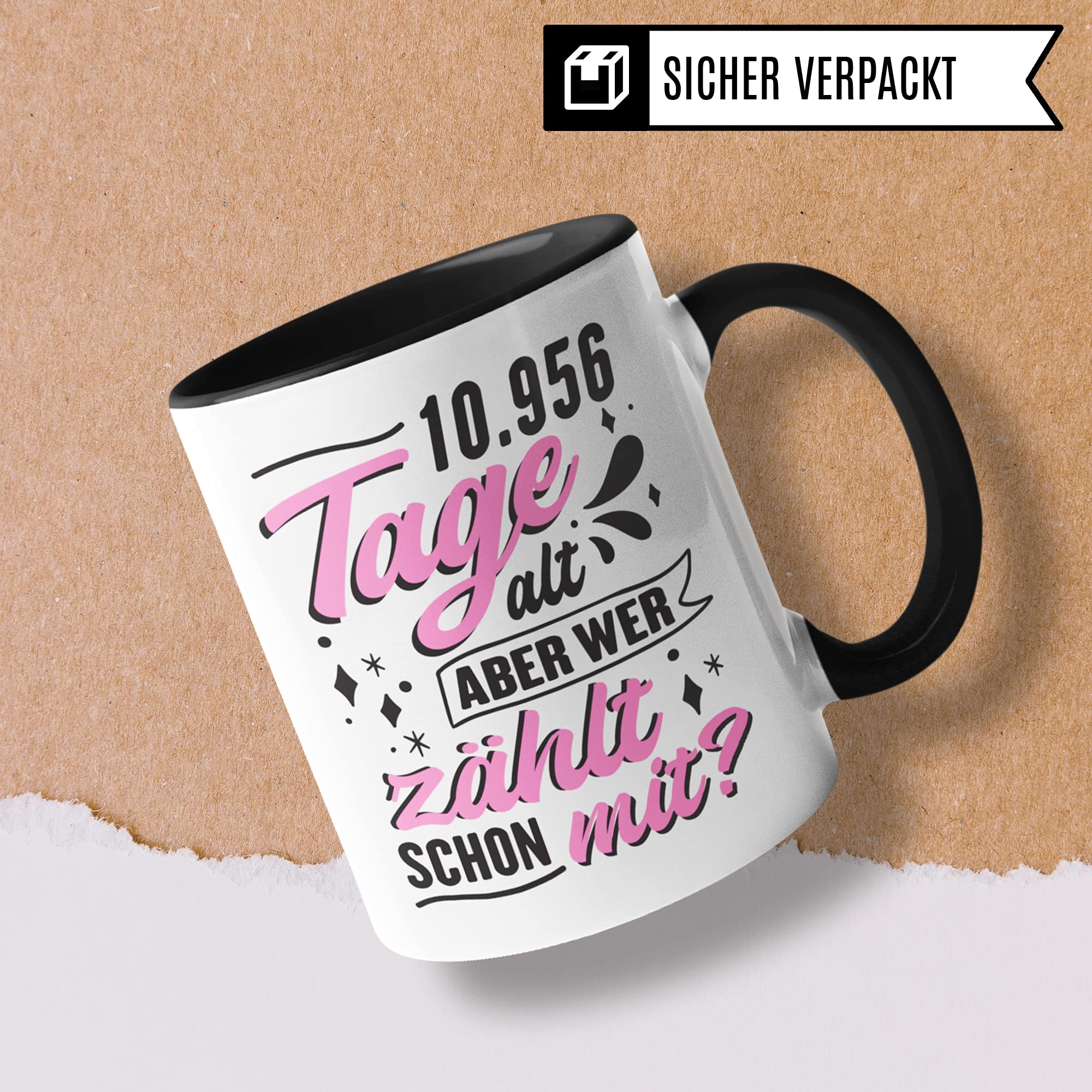 Tasse mit Spruch zum 30. Geburtstag - 10956 Tage alt aber wer zählt schon mit? - Geschenkidee-n Geschenke für Frauen 30 Jahre Geburtstagsgeschenk Kaffee-Becher lustig