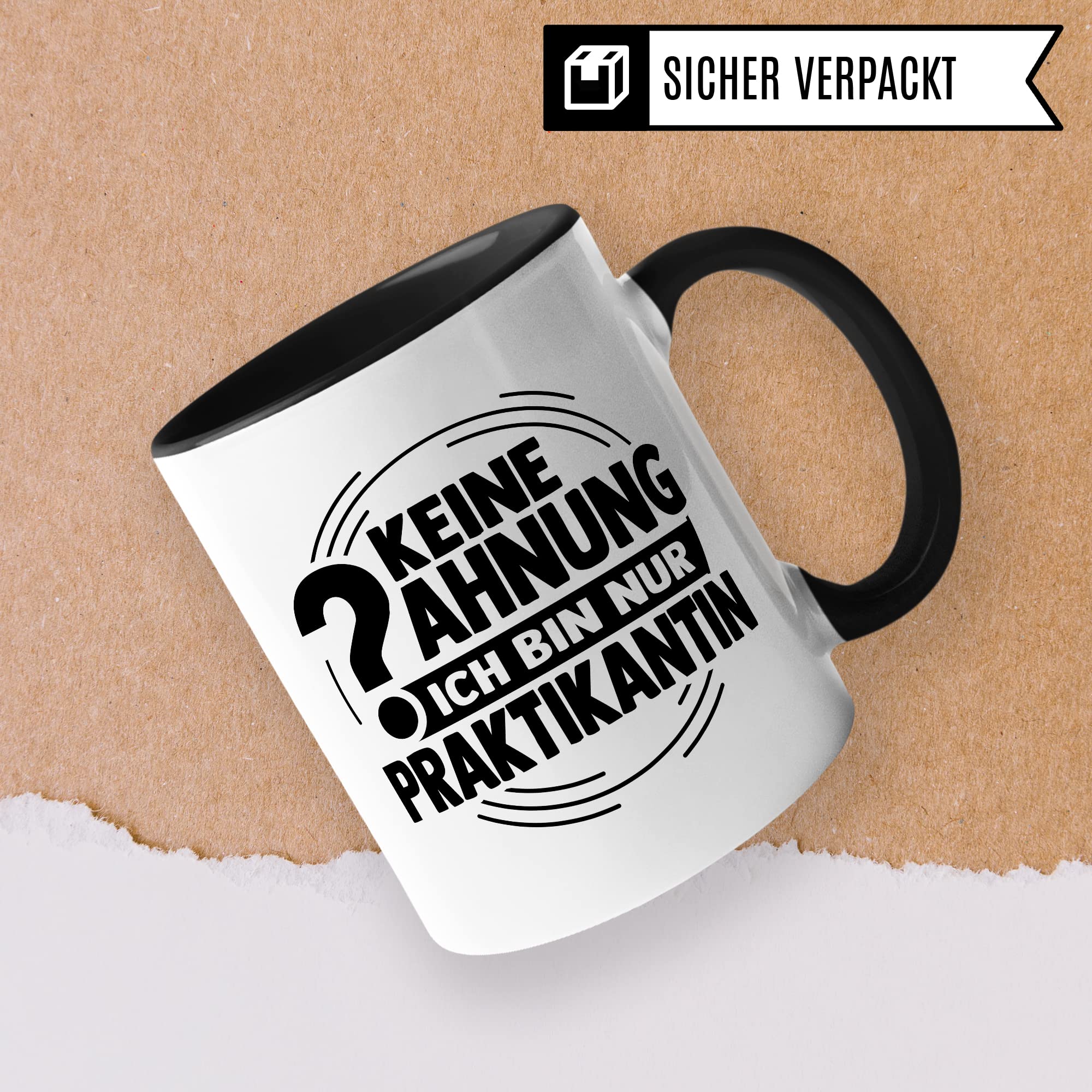 Tasse Praktikant Geschenk, Keine Ahnung ich bin nur Praktikant Geschenkidee Praktikum Kaffee-Becher mit Spruch lustig Kaffeetasse Teetasse Lehrling Azubi