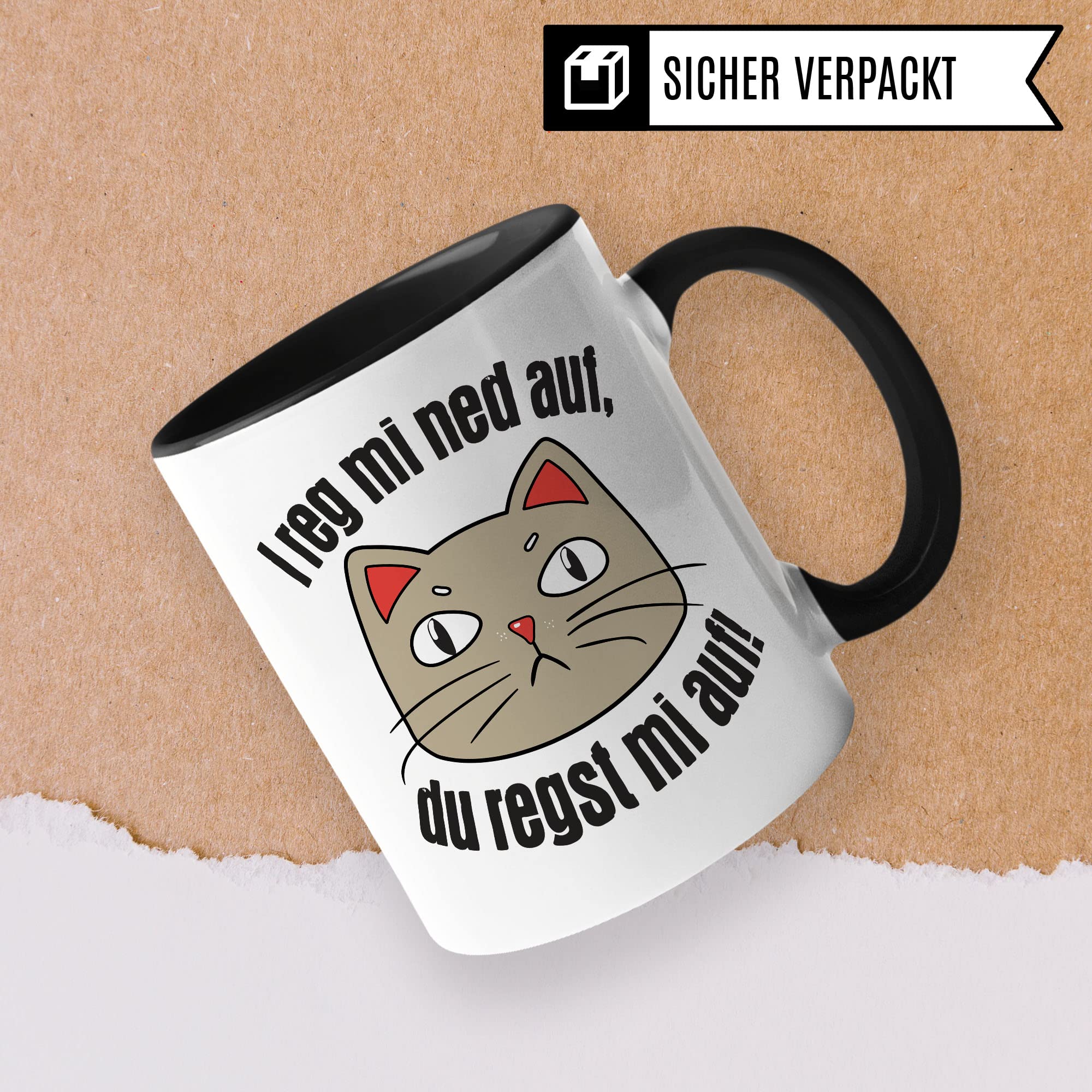 Tasse bayerisch, bayrischer Spruch, Katzen-Motiv Katze Arbeit Geschenk, Kaffee-Becher I reg mi ned auf, du regst mi auf!