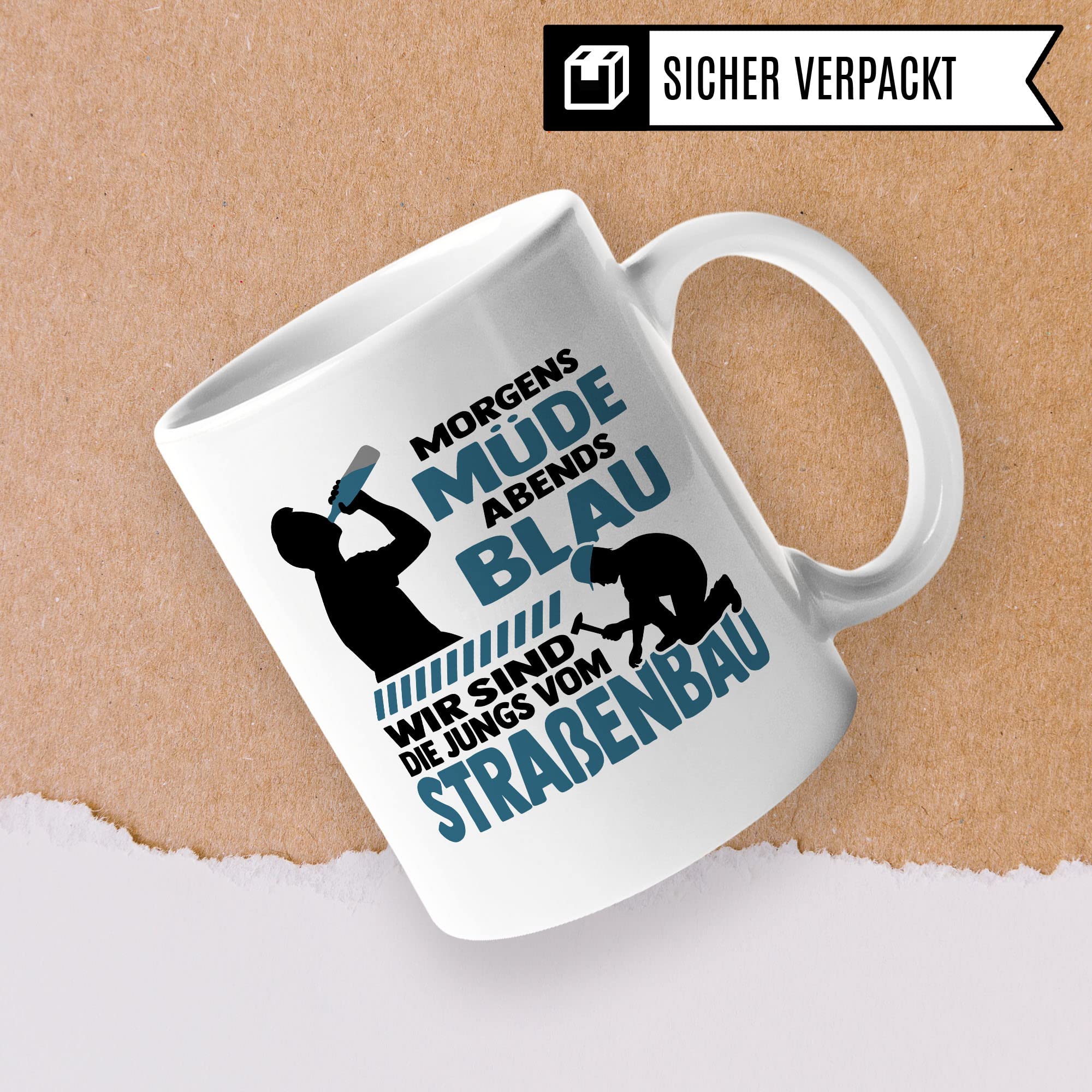 Tasse Straßenbau Straßen-Bauarbeiter Geschenk, Morgens müde abends blau wird sind die Jungs vom Straßenbau, Geschenk-Idee Beruf Bauarbeiter lustiger Spruch Kollegen, Kaffee-Becher